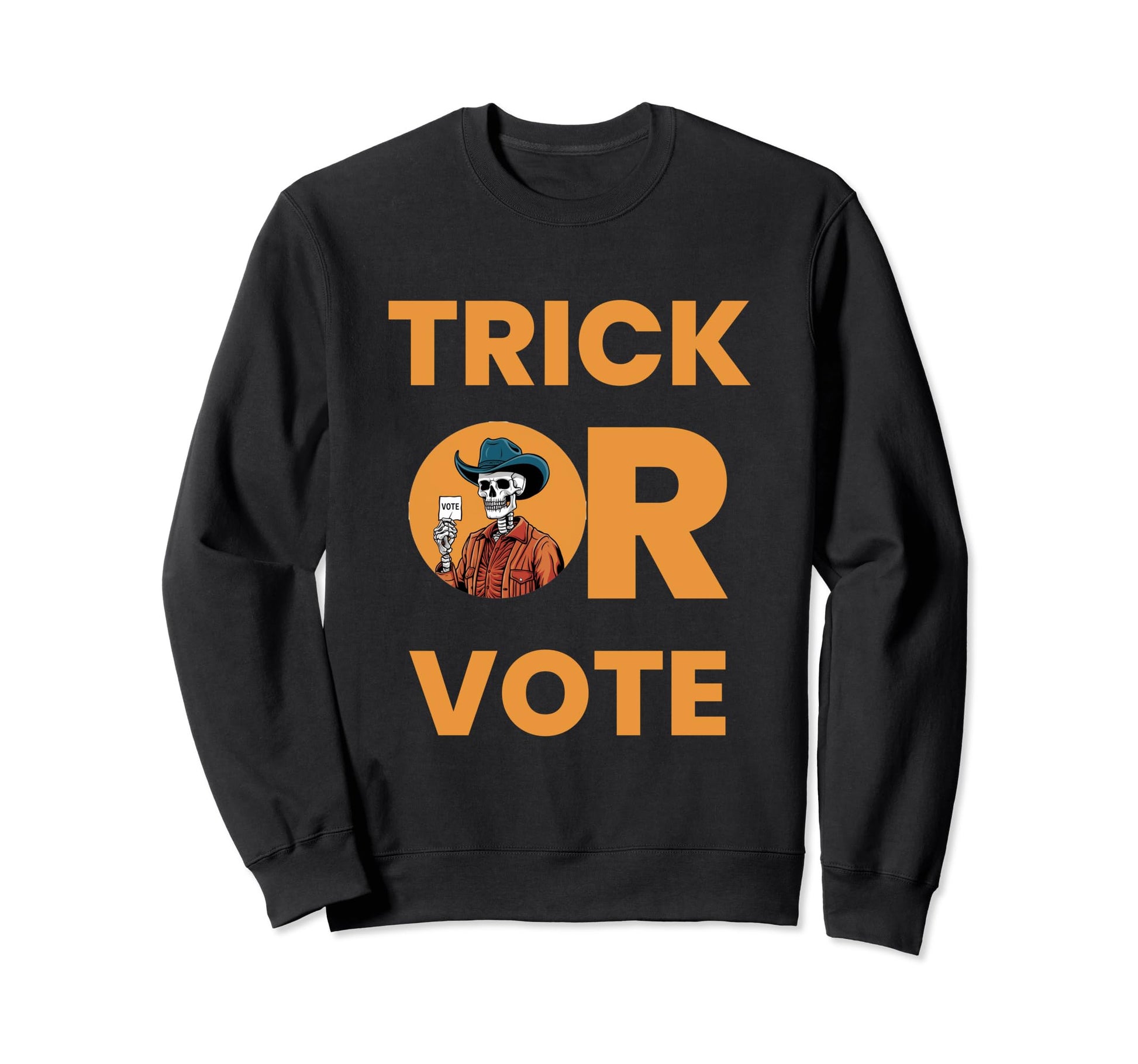 Trick Or Vote Halloween Election Sweatshirt - Novelty Apparel for Adults - T-Shirt, Sweatshirt, Hoodie