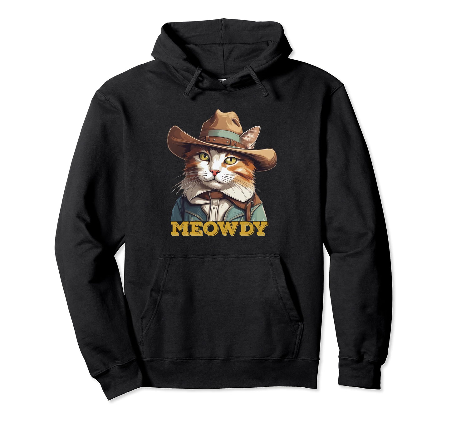 Meowdy Funny Cat Cowboy Hat Country Music Hoodie - Unique Graphic Unisex - T-Shirt, Sweatshirt, Hoodie