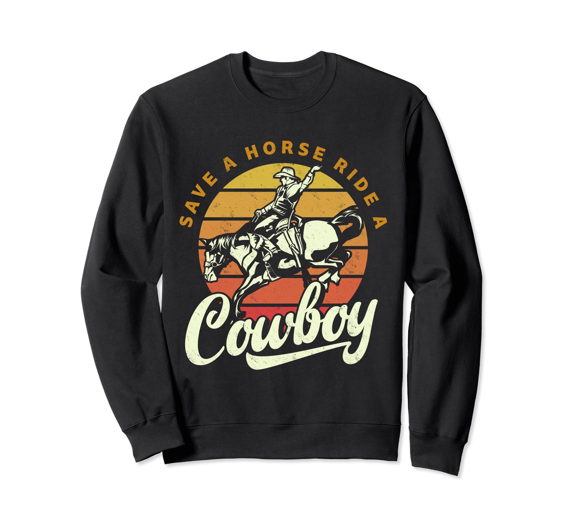 Save Horse Ride Cowboy Sweatshirt - Trendy Graphic Men Women - T-Shirt, Sweatshirt, Hoodie