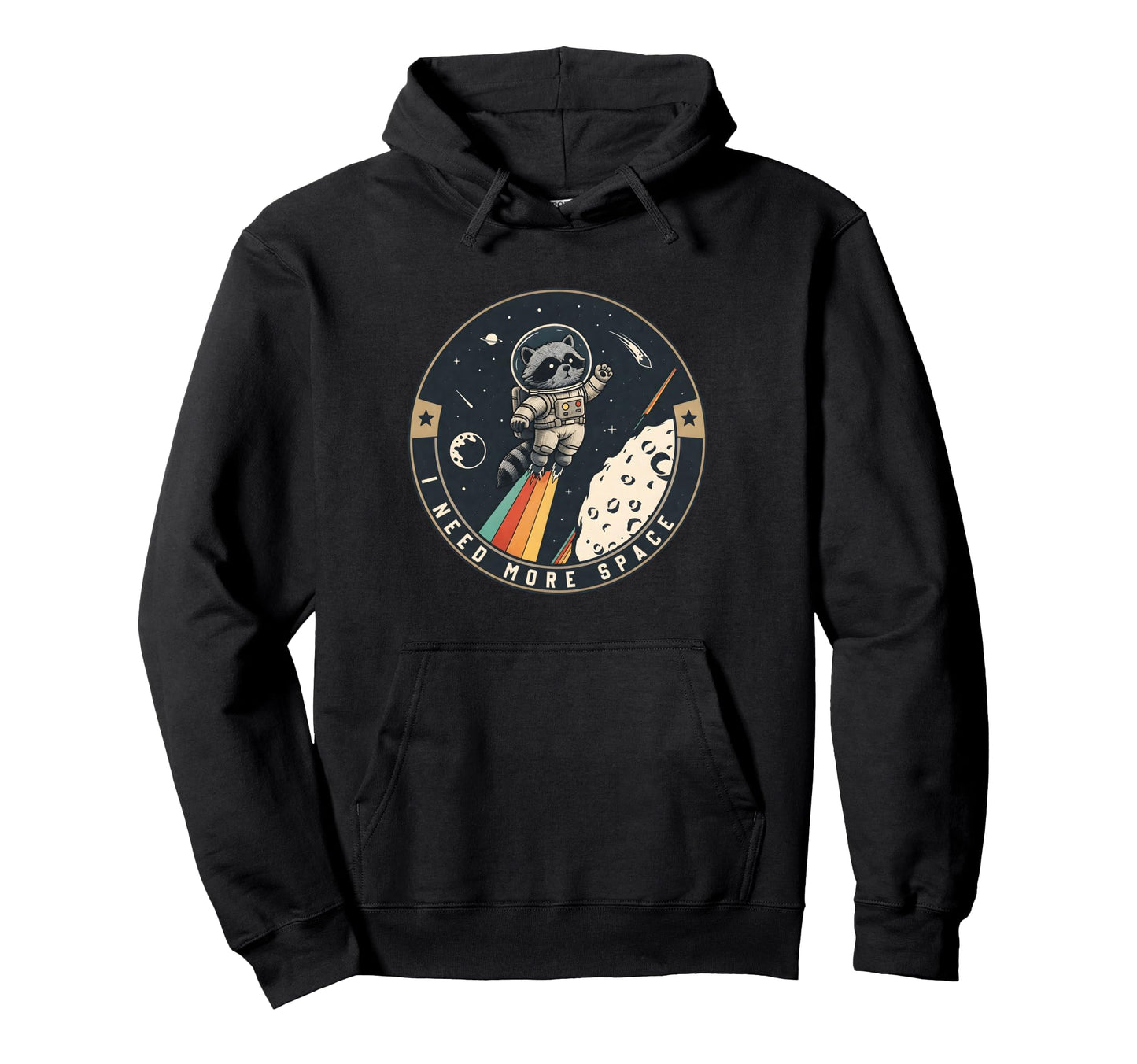 Funny Raccoon Astronaut Science Pun I Hoodie - Fun Novelty Design Unisex - T-Shirt, Sweatshirt, Hoodie