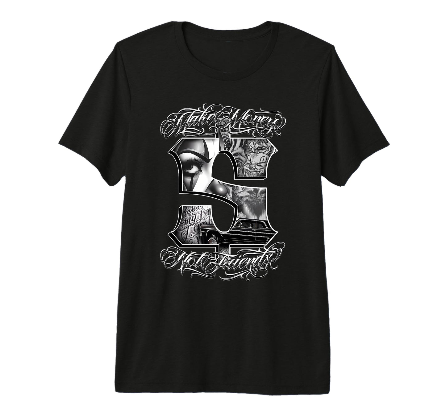 Make Money Not Friends Gangster T-Shirt - Fun Novelty Design Men Women - T-Shirt, Sweatshirt, Hoodie