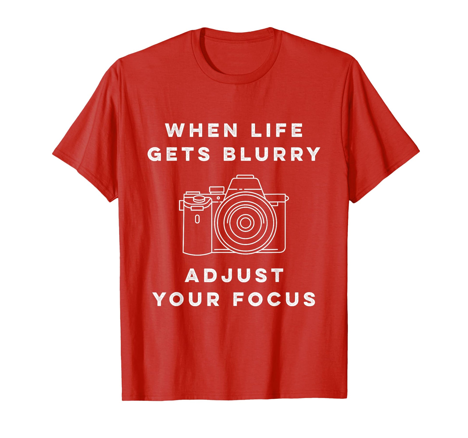 When Life Gets Blurry Adjust T-Shirt - Casual Everyday Wear for Adults - T-Shirt, Sweatshirt, Hoodie