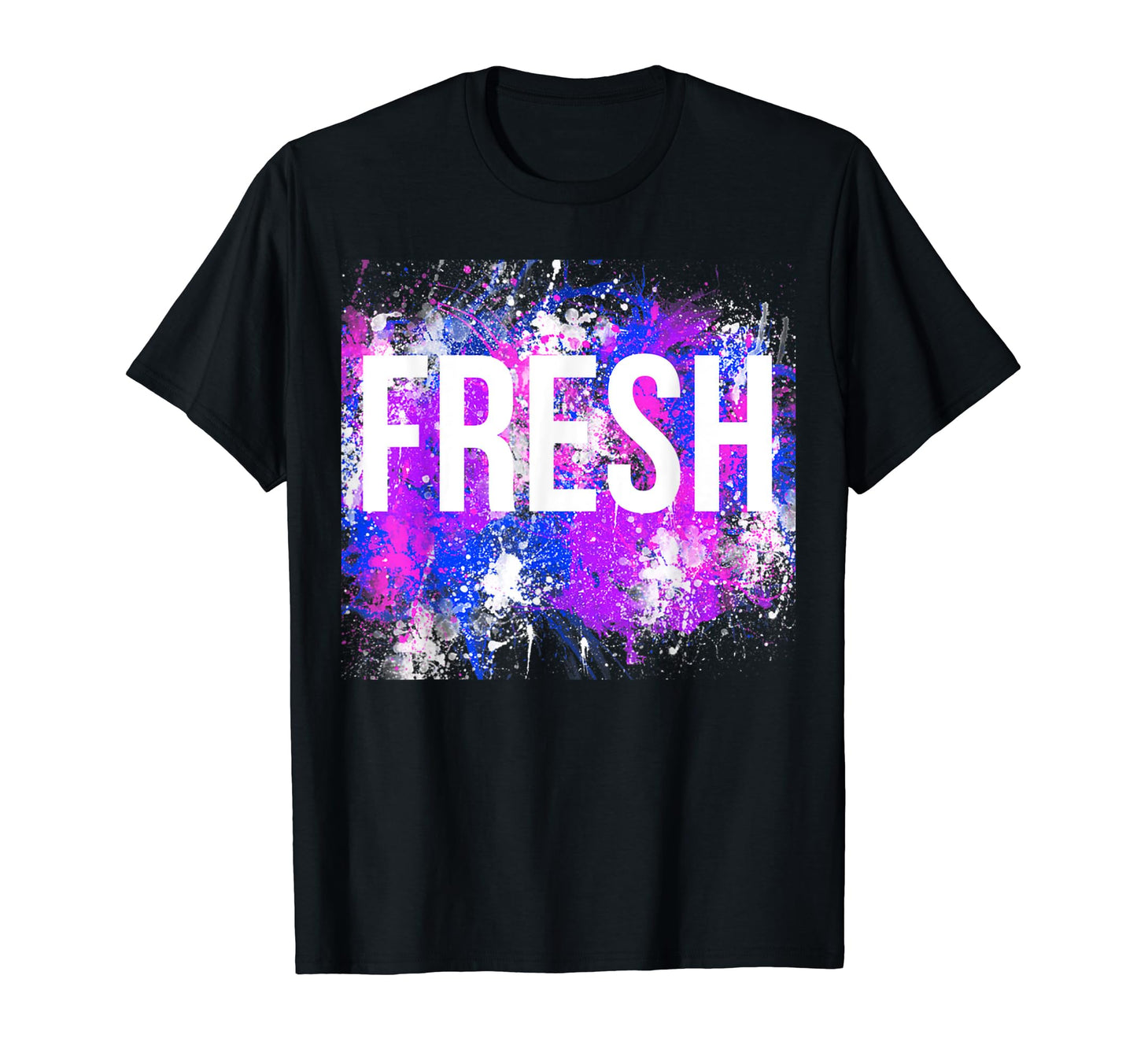 Hip Hop Fresh Old School Rap Urban Slang T-Shirt - Streetwear Style Unisex - T-Shirt, Sweatshirt, Hoodie