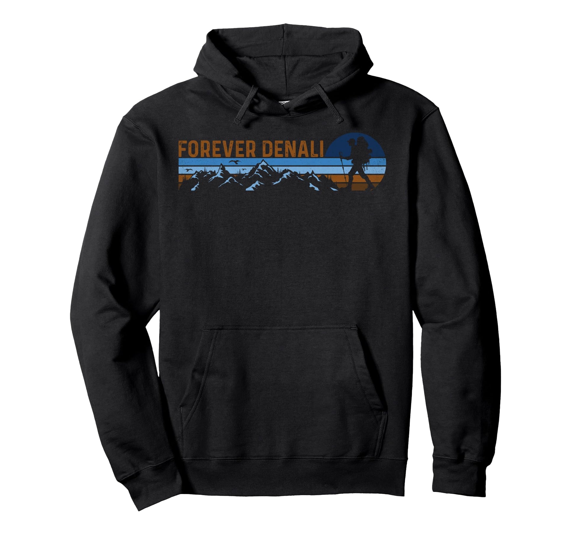 Forever Denali National Park Alaskan Hoodie - Novelty Apparel Unisex - T-Shirt, Sweatshirt, Hoodie