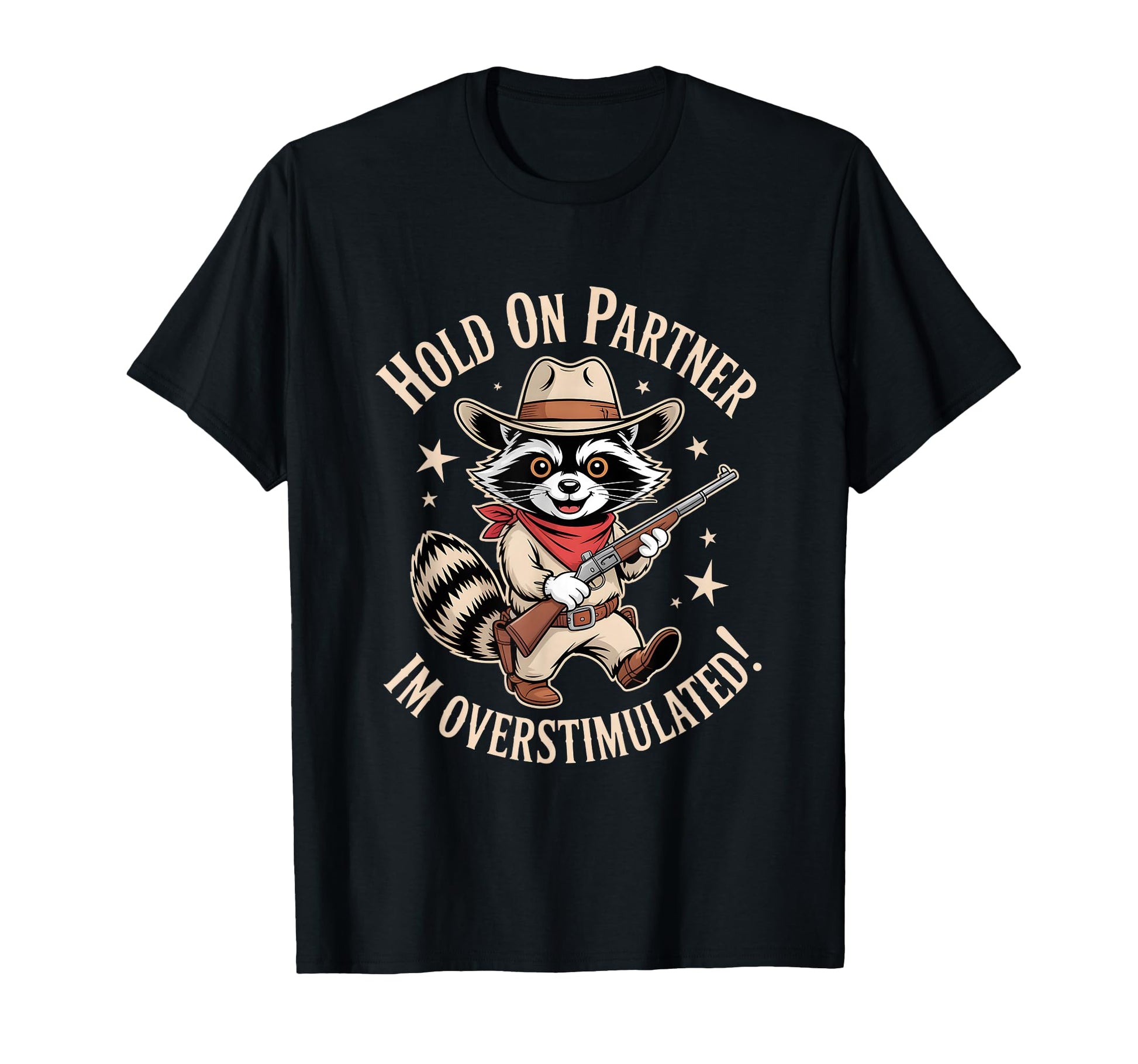 Funny Overstimulated Raccoon Cowboy T-Shirt - Custom Art Print Men Women - T-Shirt, Sweatshirt, Hoodie