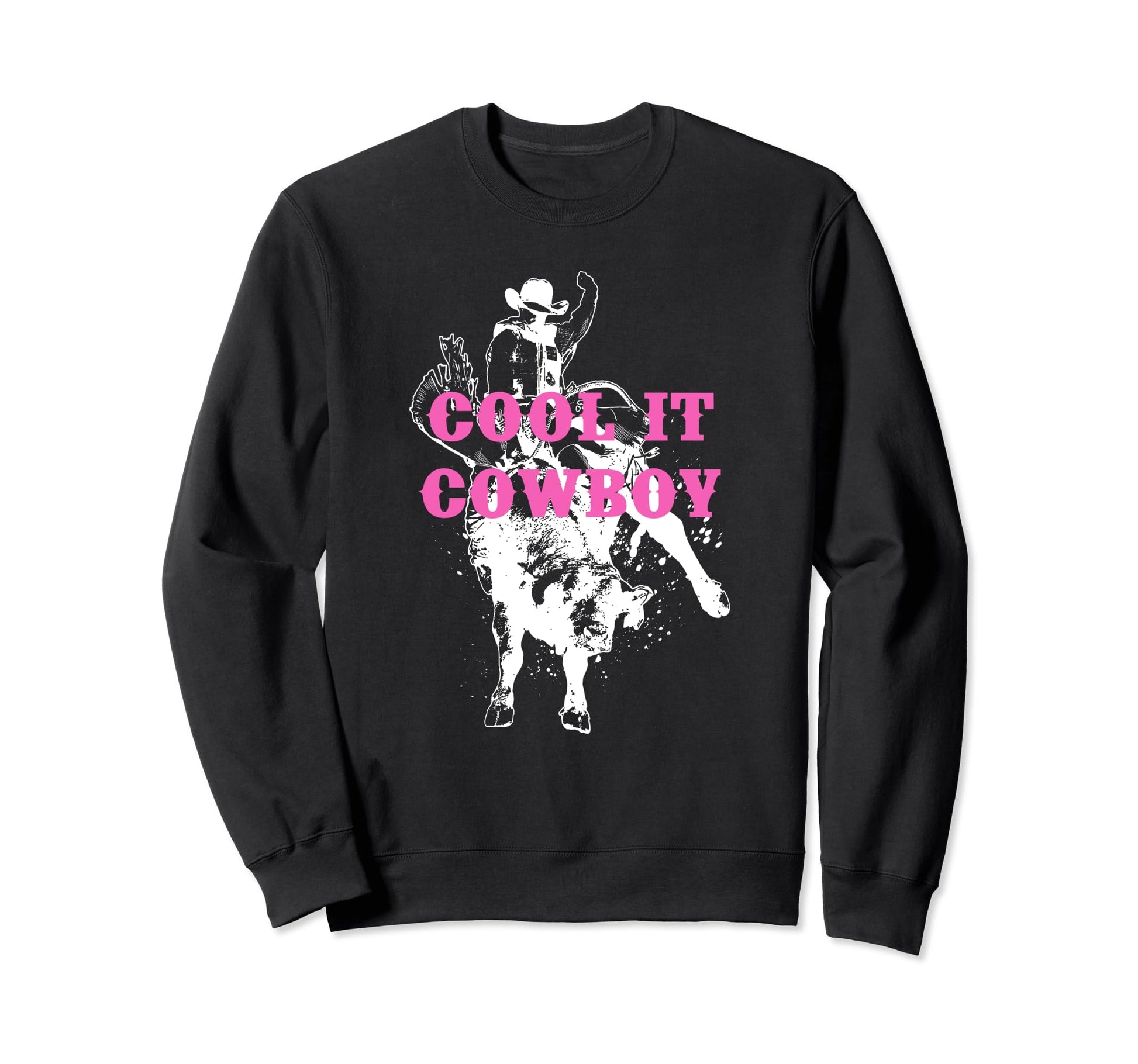 It Cowboy Western Sweatshirt - Graphic Print Men Women - T-Shirt, Sweatshirt, Hoodie