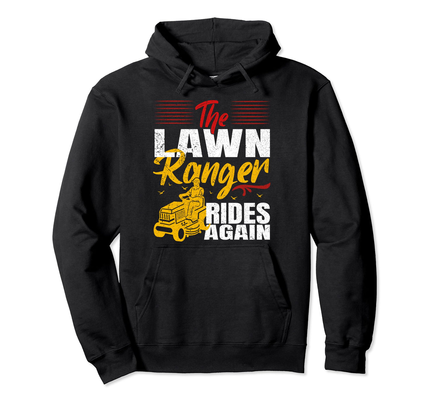 Lawn Ranger Rides Again Cowboy Hoodie - Fun Novelty Design for Adults - T-Shirt, Sweatshirt, Hoodie