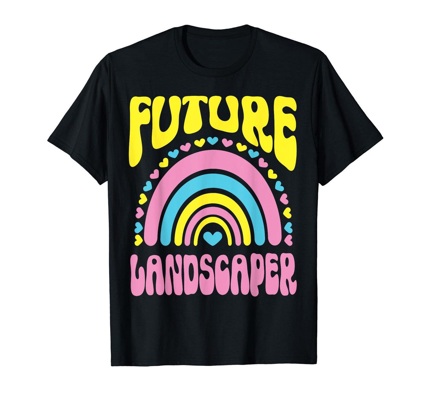 Future Landscaper Bright Rainbow T-Shirt - Aesthetic Graphic Unisex - T-Shirt, Sweatshirt, Hoodie