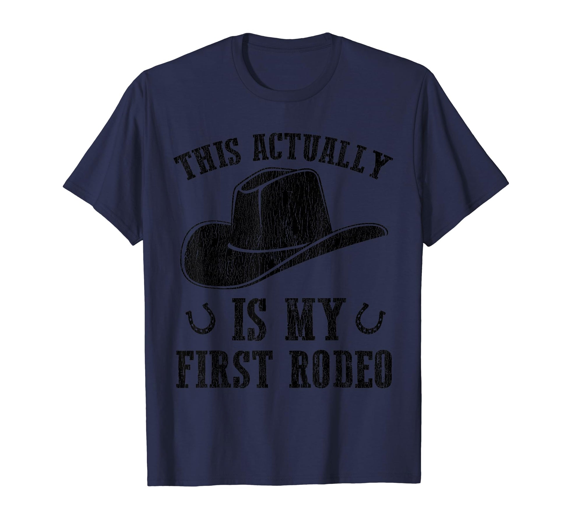 This Actually Is My First Rodeo Funny T-Shirt - Streetwear Style Unisex - T-Shirt, Sweatshirt, Hoodie