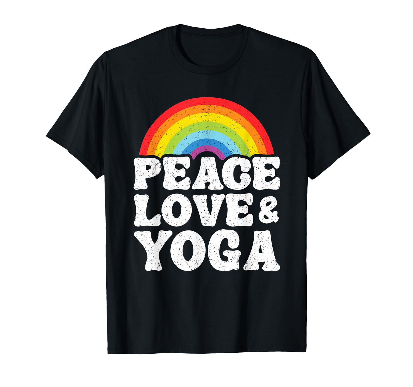 Peace Love Yoga Rainbow Hippie Yoga T-Shirt - Streetwear Style Unisex - T-Shirt, Sweatshirt, Hoodie