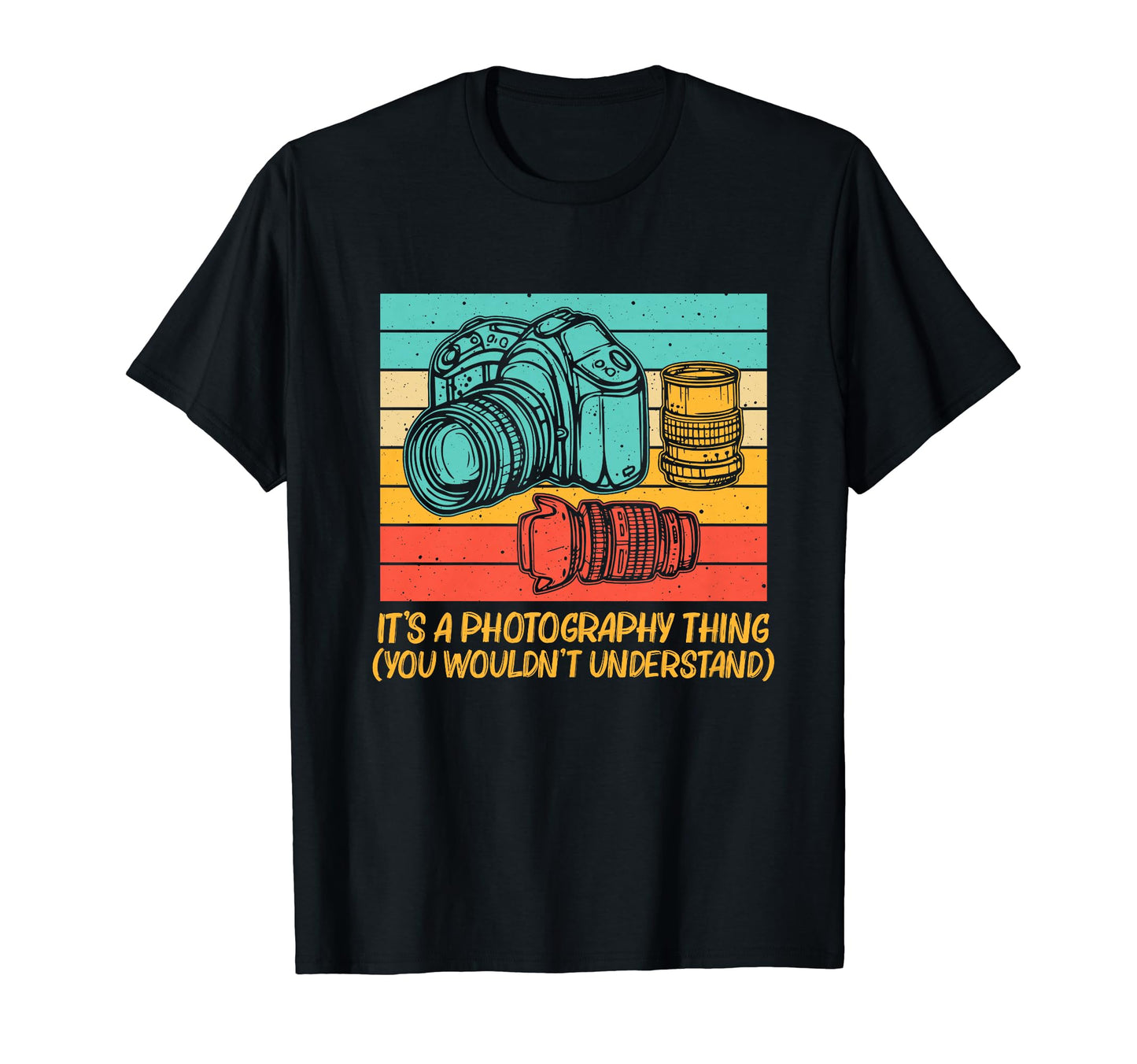 Photographer Photography Lover T-Shirt - Fun Novelty Design for Adults - T-Shirt, Sweatshirt, Hoodie