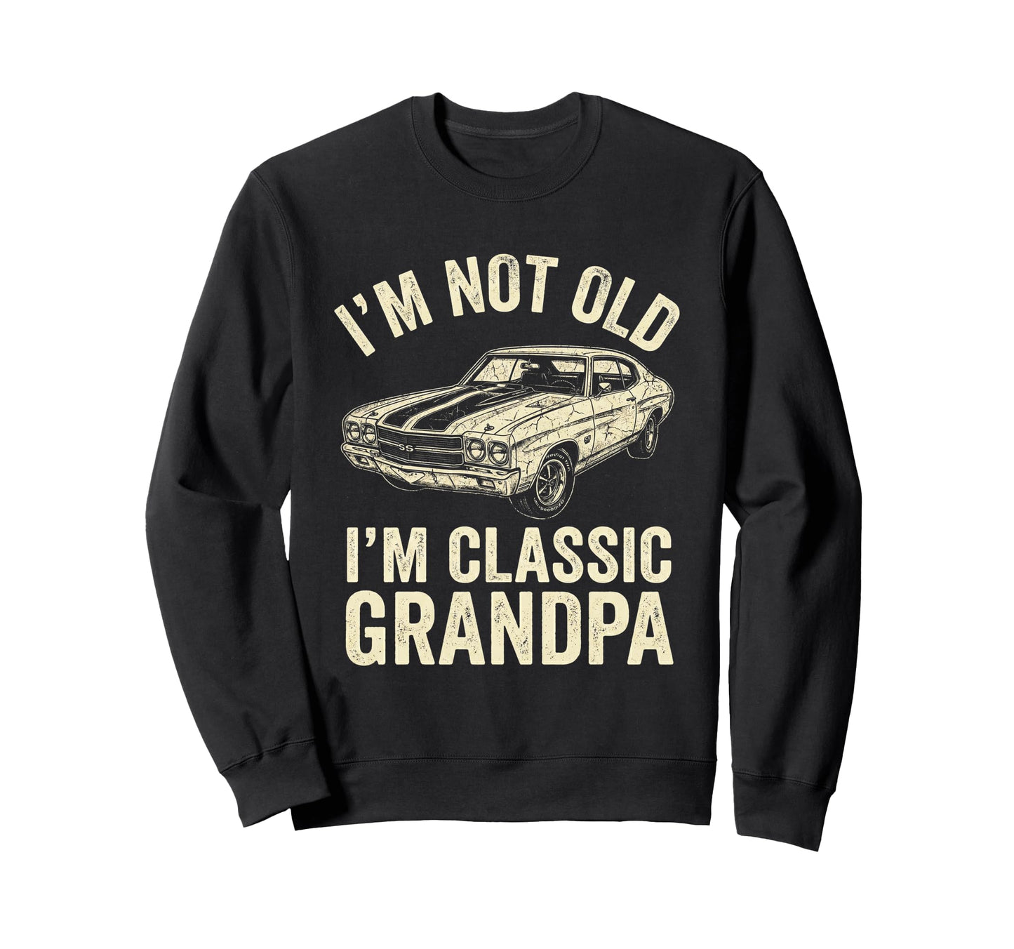 Mens Im Not Old Im Grandpa Muscle Sweatshirt - Custom Art Print for Adults - T-Shirt, Sweatshirt, Hoodie