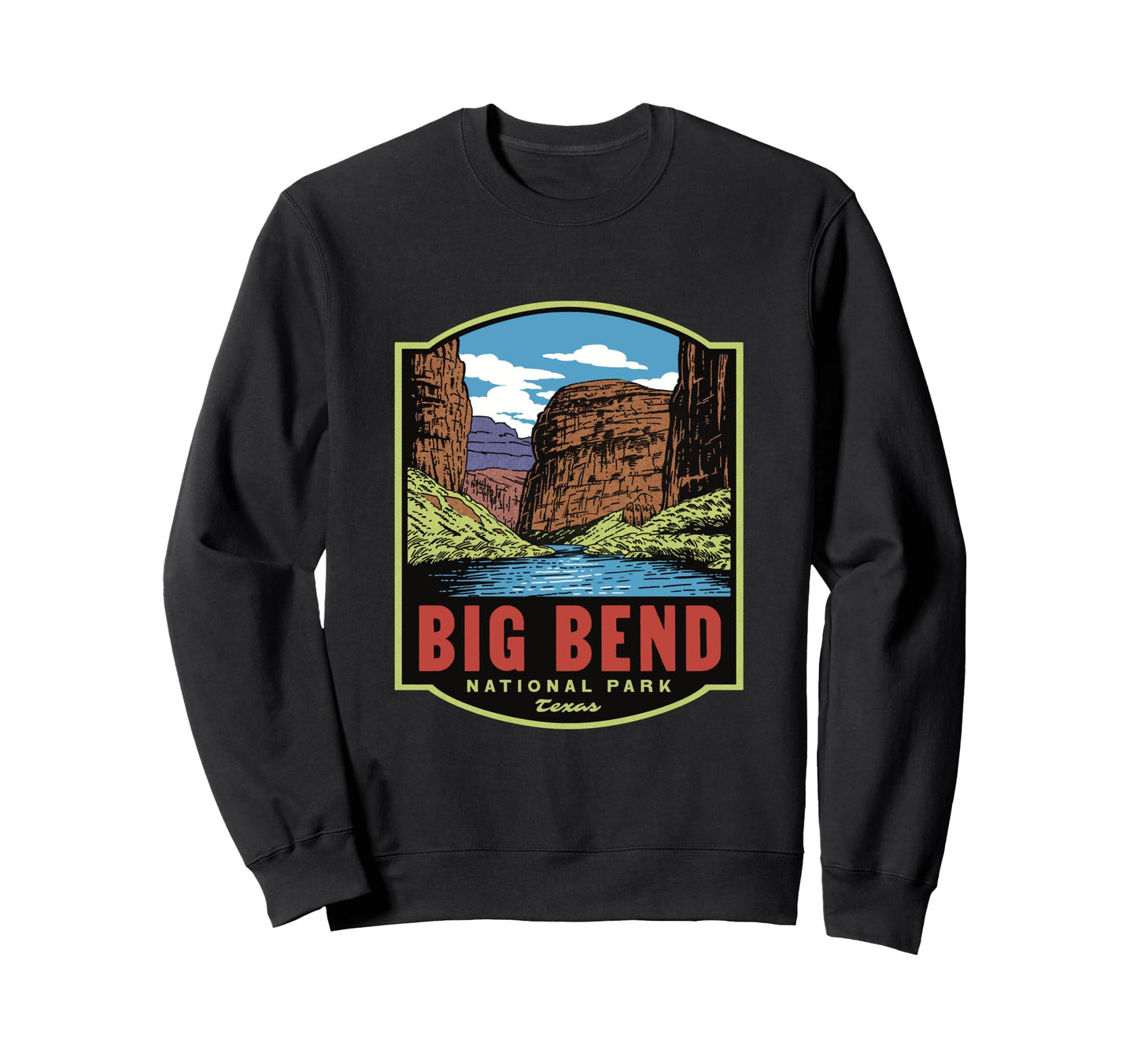 Big Bend National Park Texas Sweatshirt - Aesthetic Graphic Unisex - T-Shirt, Sweatshirt, Hoodie