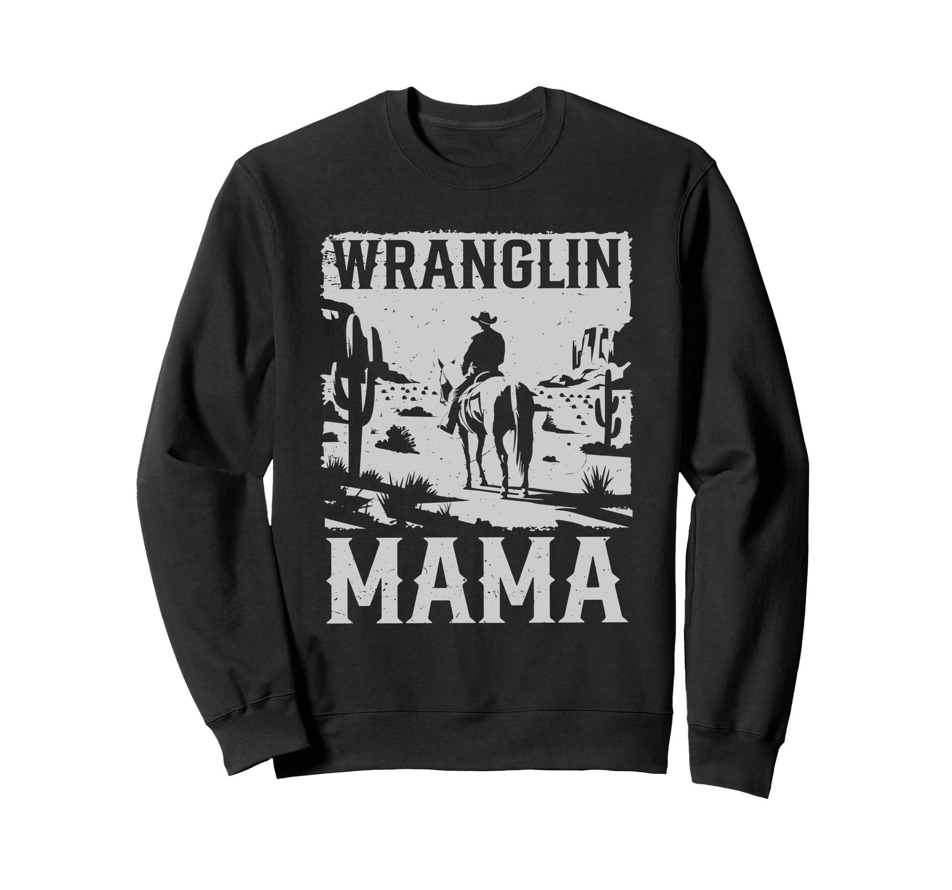 Cowboy Western Country Wranglin Sweatshirt - Streetwear Style Men Women - T-Shirt, Sweatshirt, Hoodie