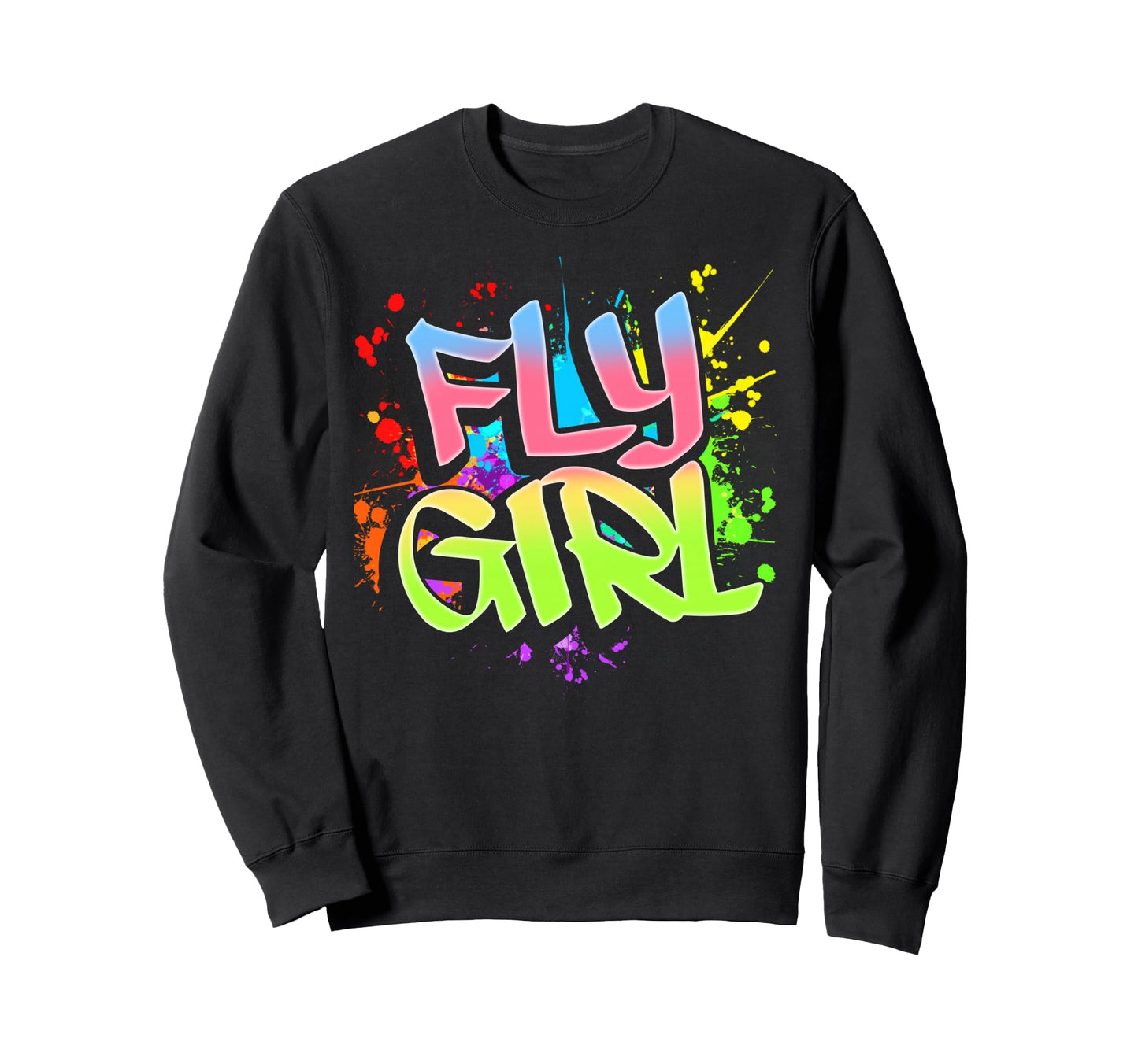 Fly 80S 90S Old School Hip Hop Sweatshirt - Novelty Apparel Men Women - T-Shirt, Sweatshirt, Hoodie