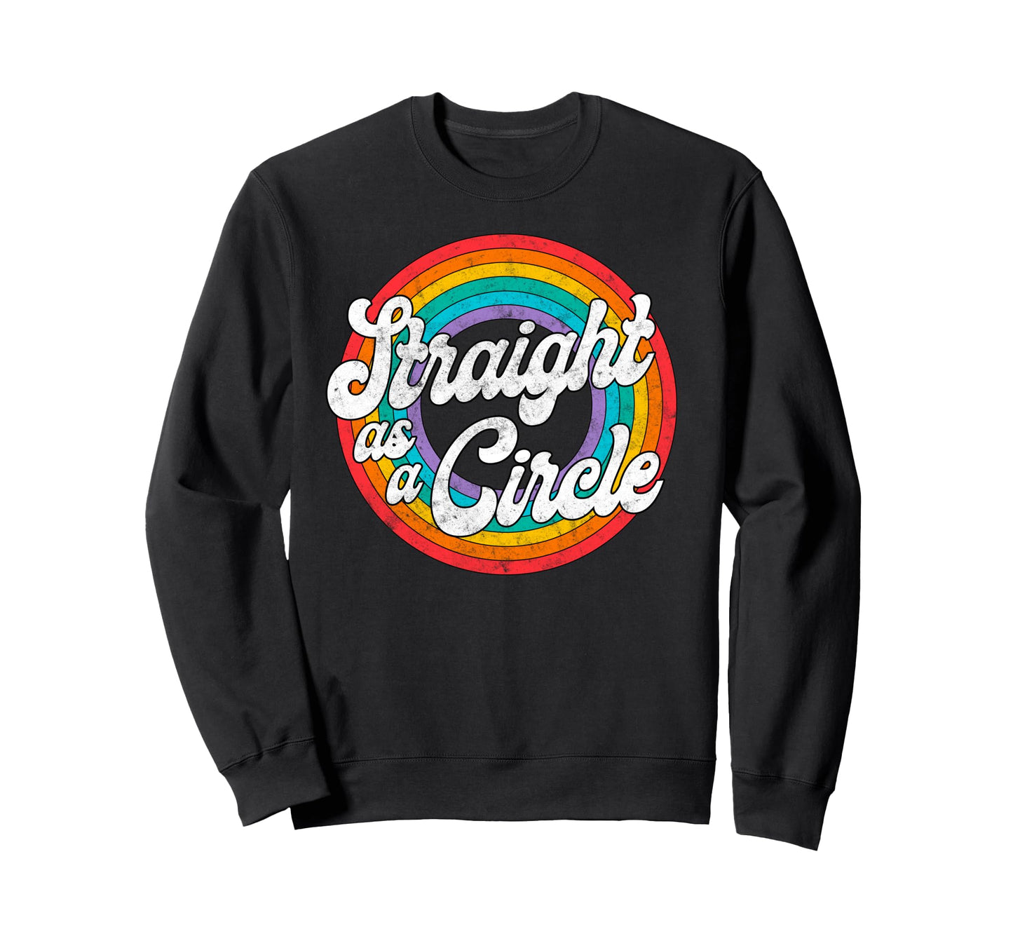 Lgbt Pride Rainbow Straight As Circle Sweatshirt - Unique Graphic Men Women - T-Shirt, Sweatshirt, Hoodie