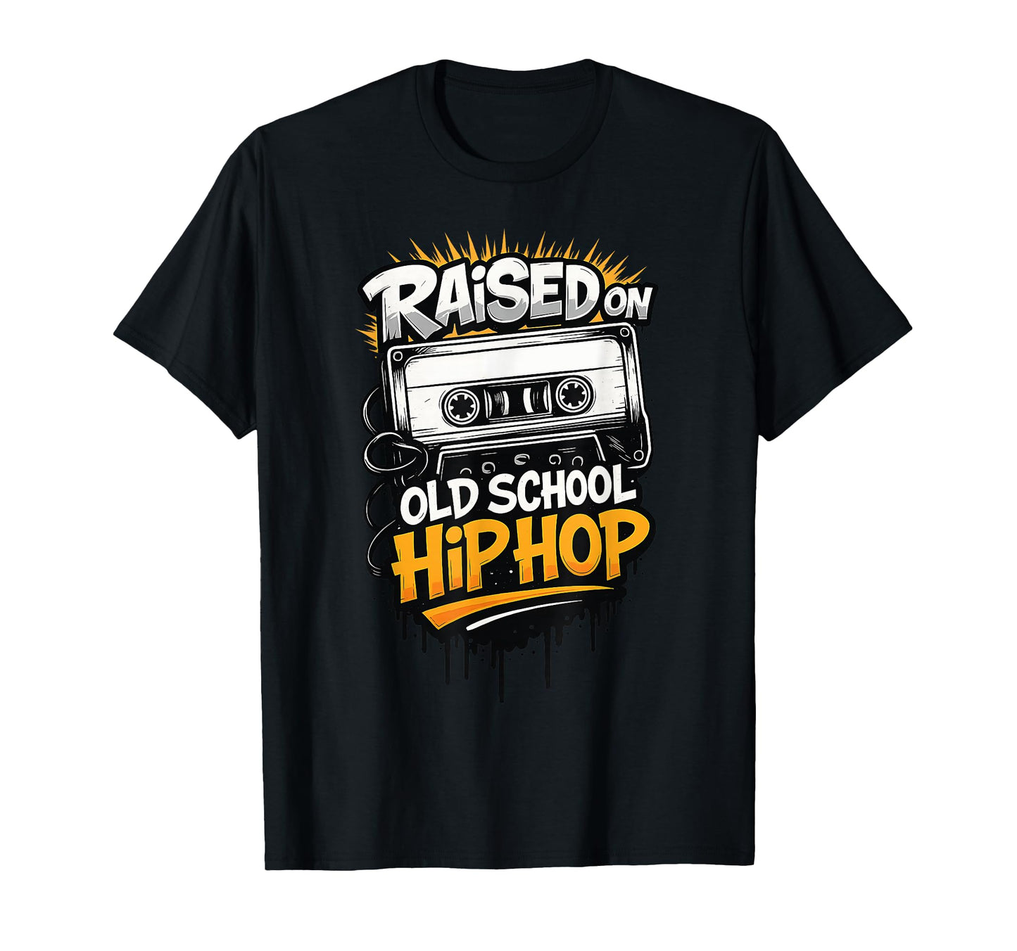 Raised Old School Hip Hop Cassette T-Shirt - Aesthetic Graphic Men Women - T-Shirt, Sweatshirt, Hoodie