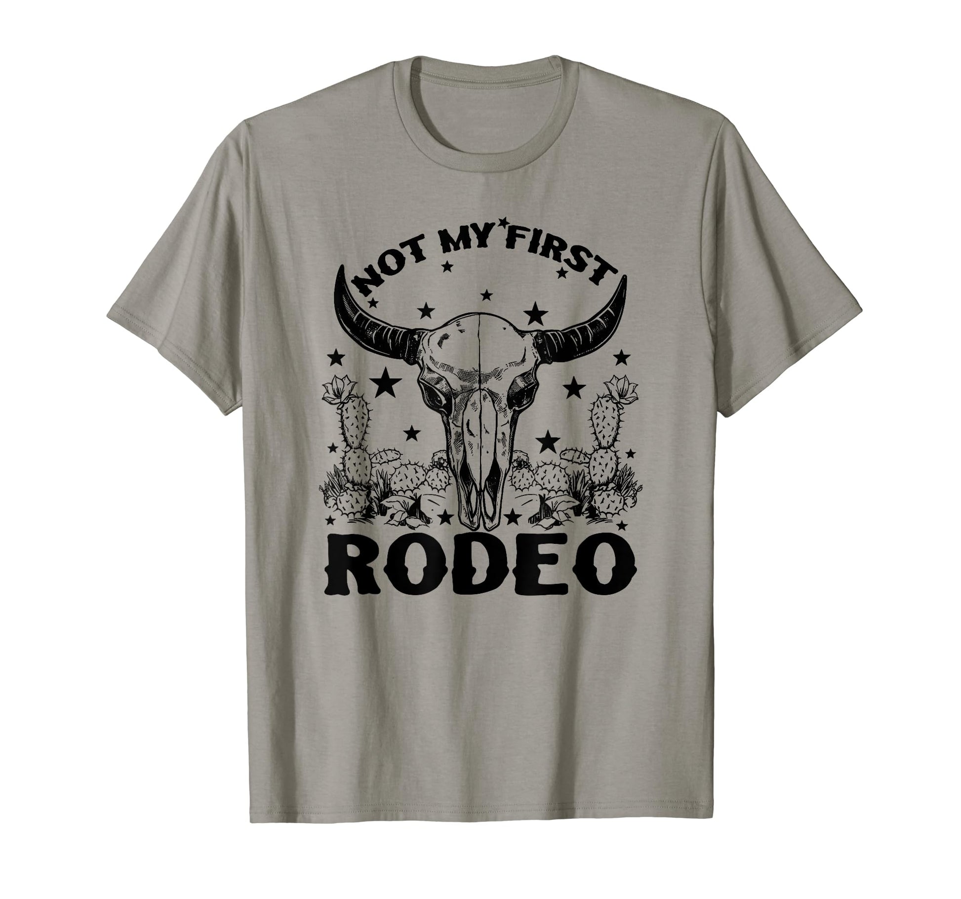 Not My First Rodeo Rodeo Western T-Shirt - Casual Everyday Wear Men Women - T-Shirt, Sweatshirt, Hoodie
