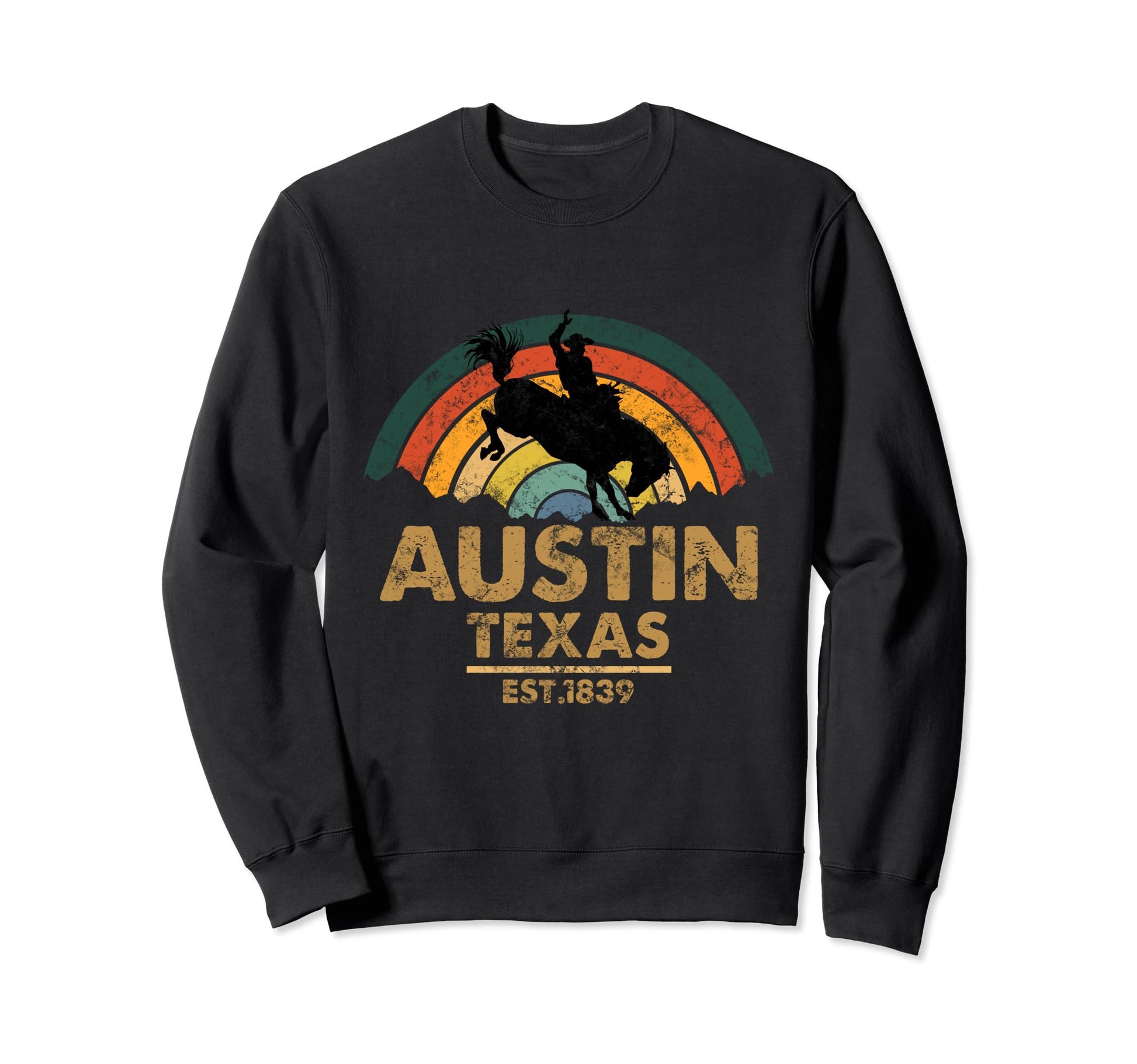 Austin Texas Est 1839 Cowboy Funny Sweatshirt - Novelty Apparel Men Women - T-Shirt, Sweatshirt, Hoodie