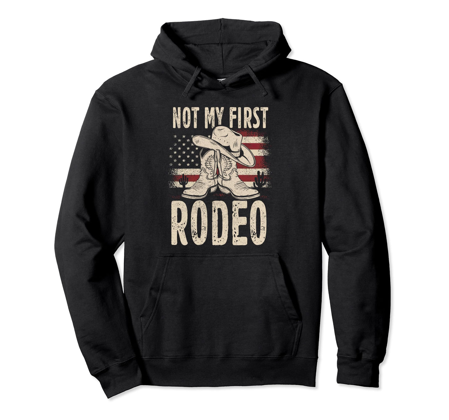 Not My First Rodeo Cowboy Hat Western Hoodie - Novelty Apparel Unisex - T-Shirt, Sweatshirt, Hoodie