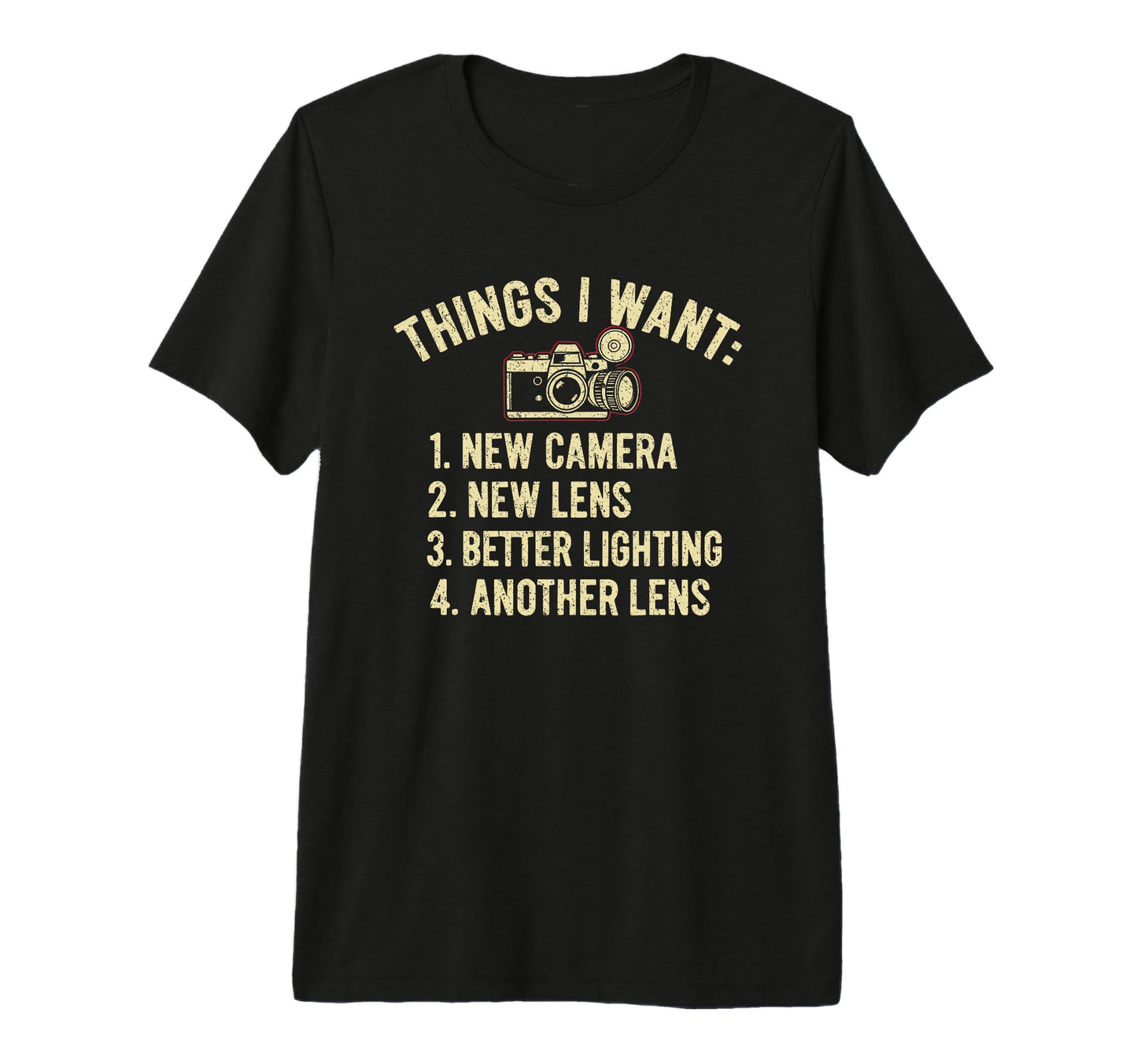 Things I Want New Camera Funny T-Shirt - Trendy Graphic for Adults - T-Shirt, Sweatshirt, Hoodie