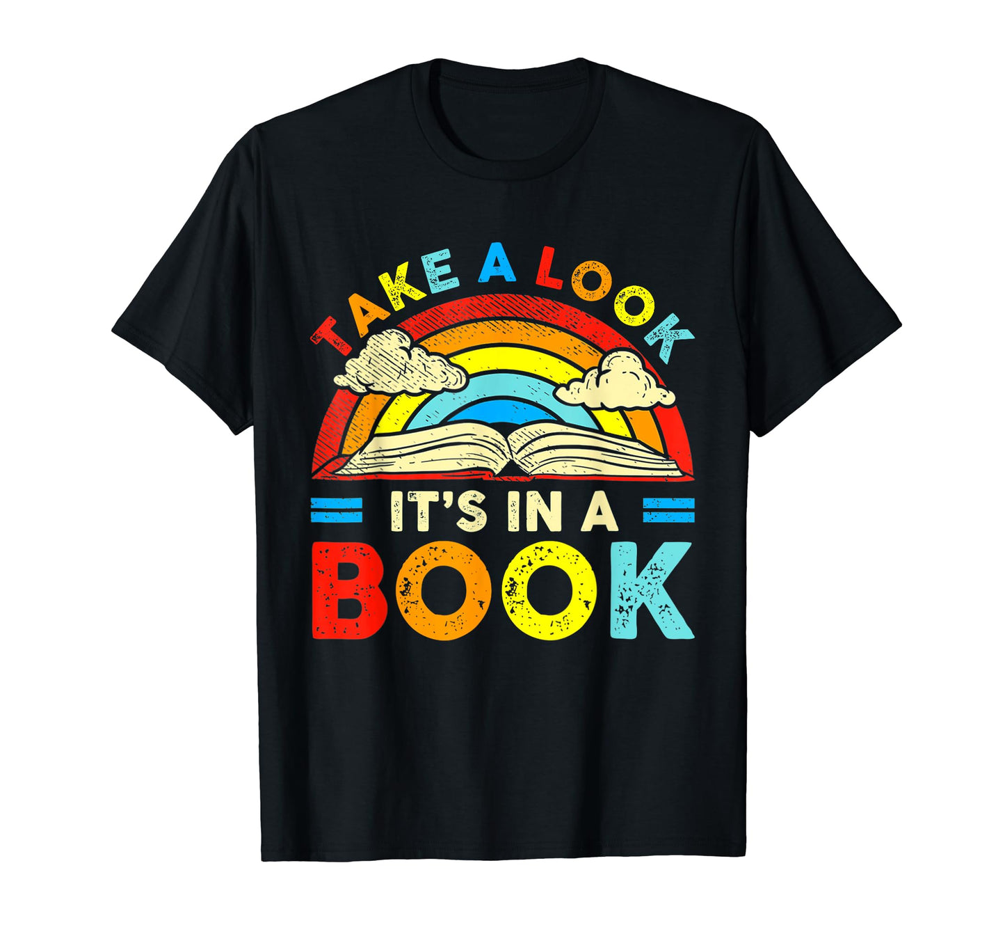 Take Its Book Rainbow Funny T-Shirt - Casual Everyday Wear Men Women - T-Shirt, Sweatshirt, Hoodie