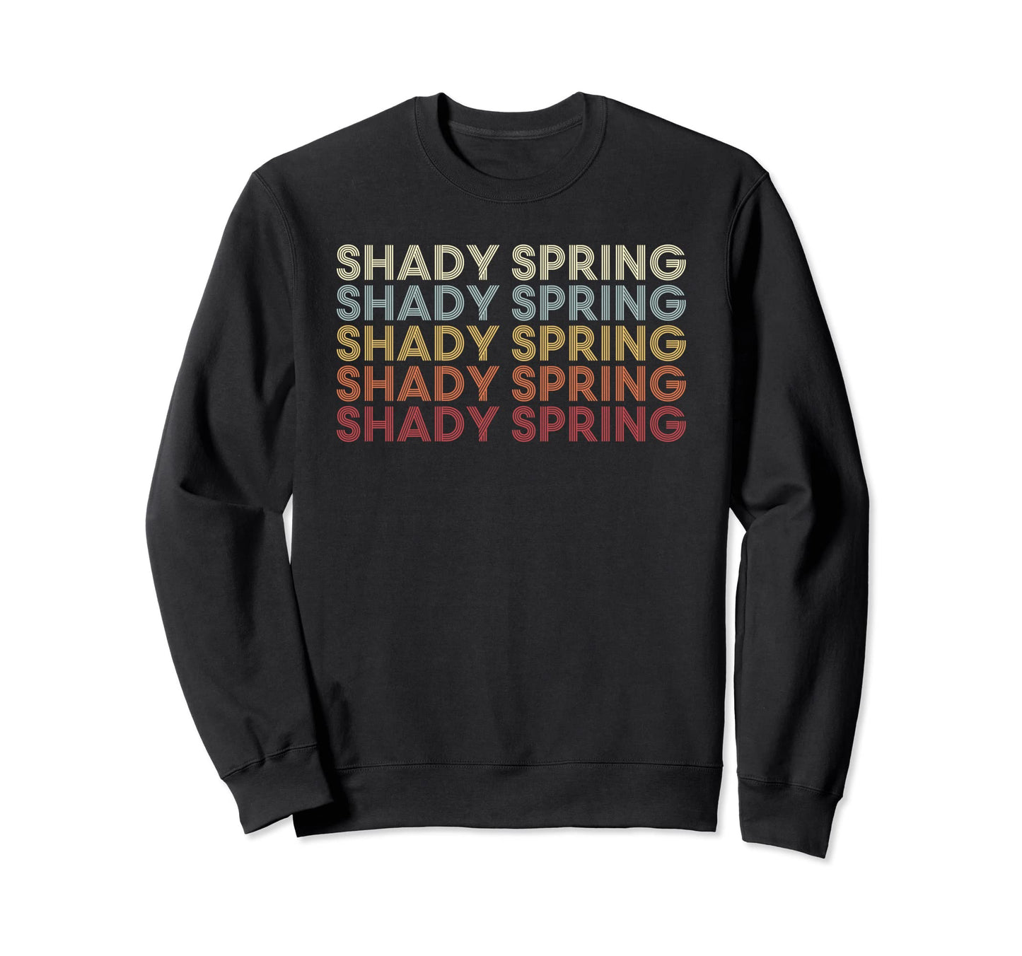 Shady Spring West Virginia Sweatshirt - Fun Novelty Design for Adults - T-Shirt, Sweatshirt, Hoodie