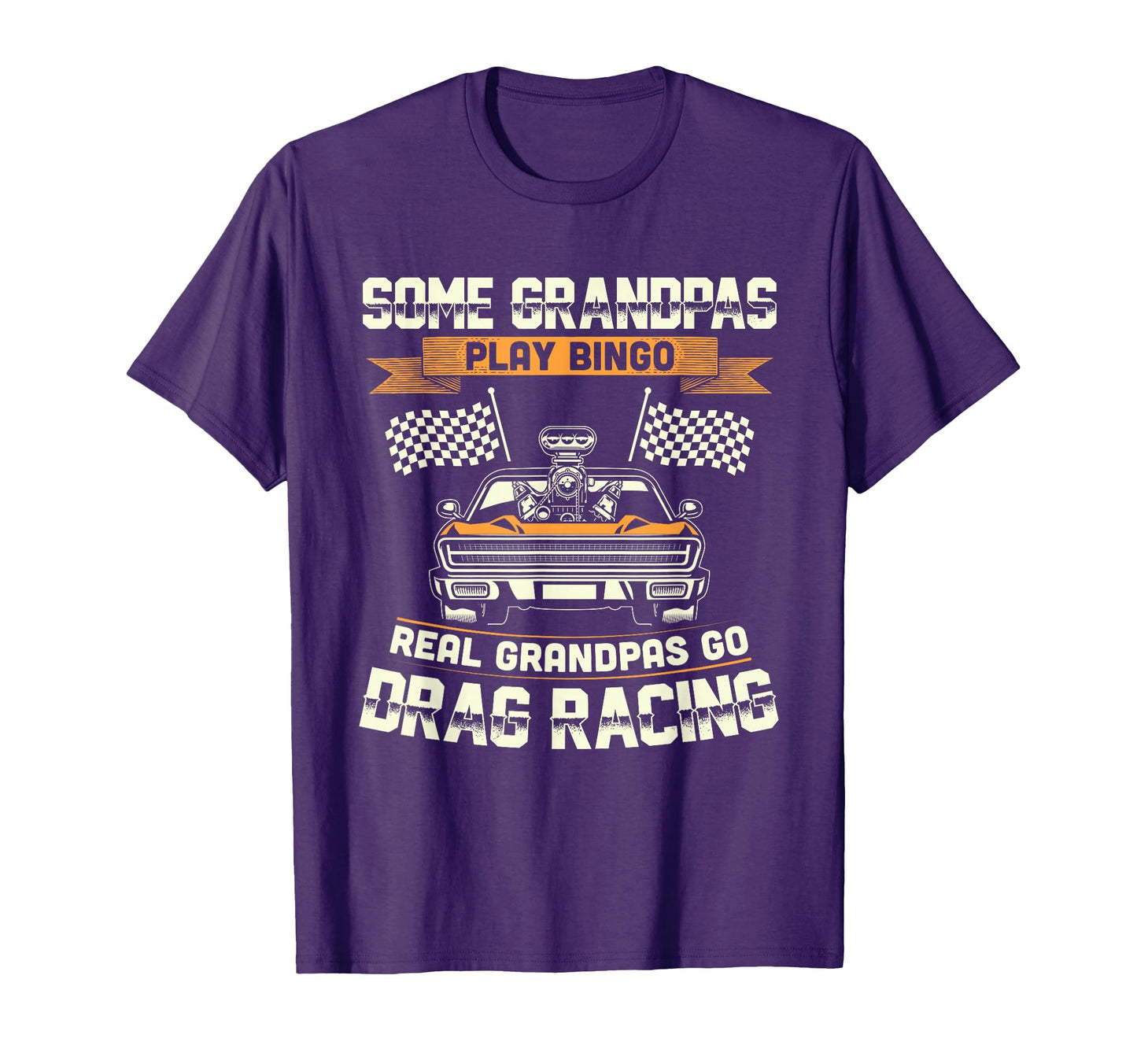Funny Dragster Drag Racing Grandpa Race T-Shirt - Graphic Print for Adults - T-Shirt, Sweatshirt, Hoodie
