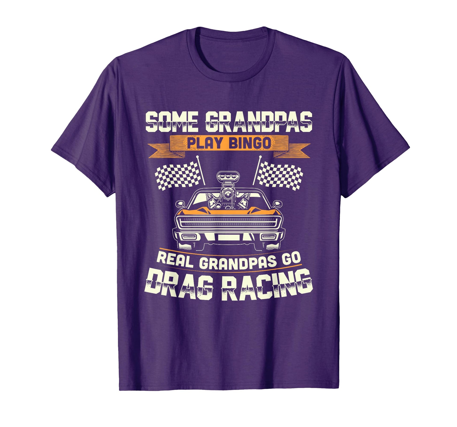 Funny Dragster Drag Racing Grandpa Race T-Shirt - Graphic Print for Adults - T-Shirt, Sweatshirt, Hoodie