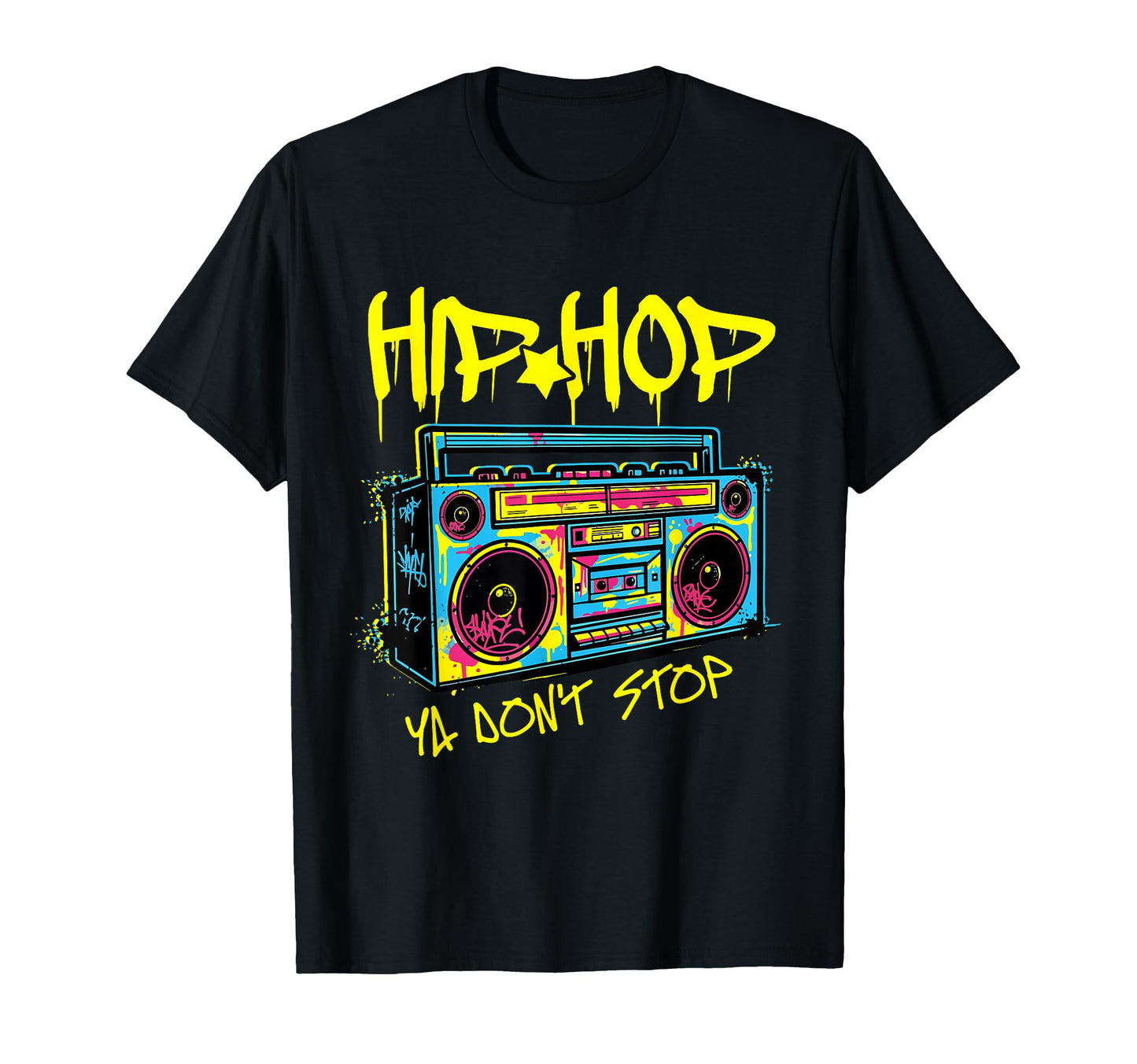Hip Hop Ya Dont Stop 80S Boombox Hip Hop T-Shirt - Graphic Print for Adults - T-Shirt, Sweatshirt, Hoodie