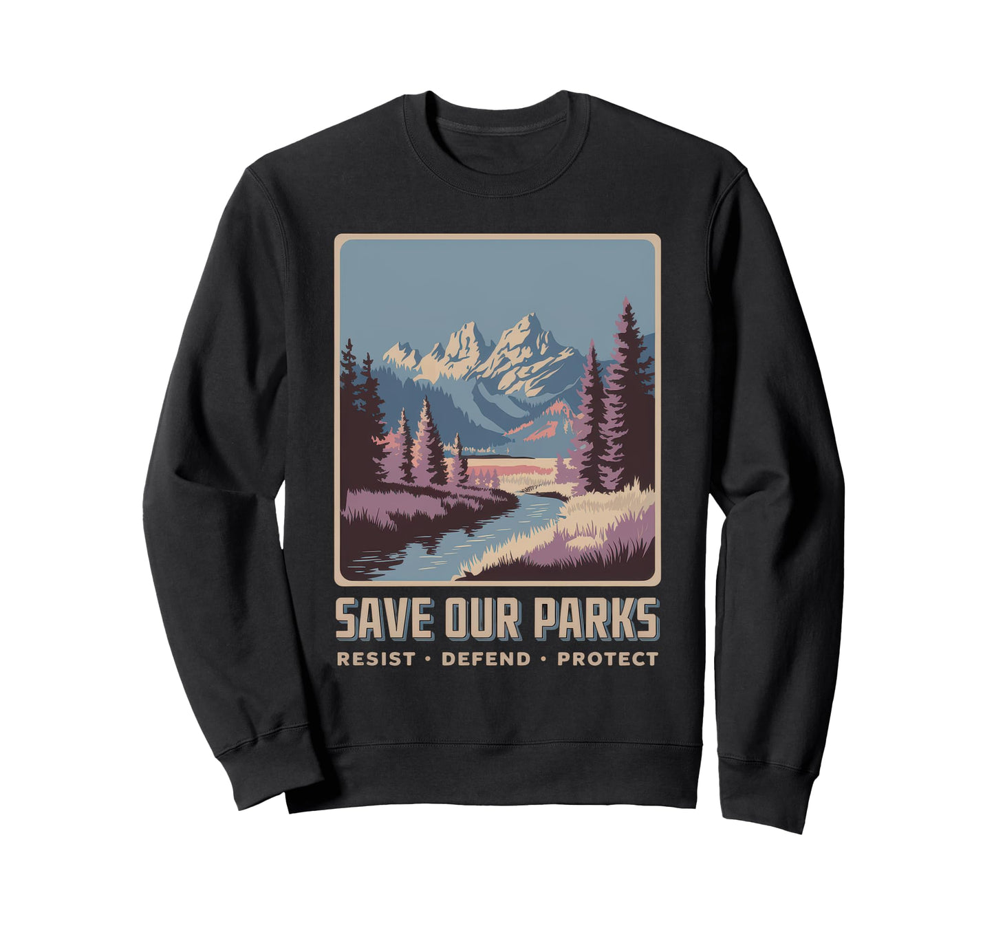 Save Our Parks Protect National Park Sweatshirt - Unique Graphic for Adults - T-Shirt, Sweatshirt, Hoodie