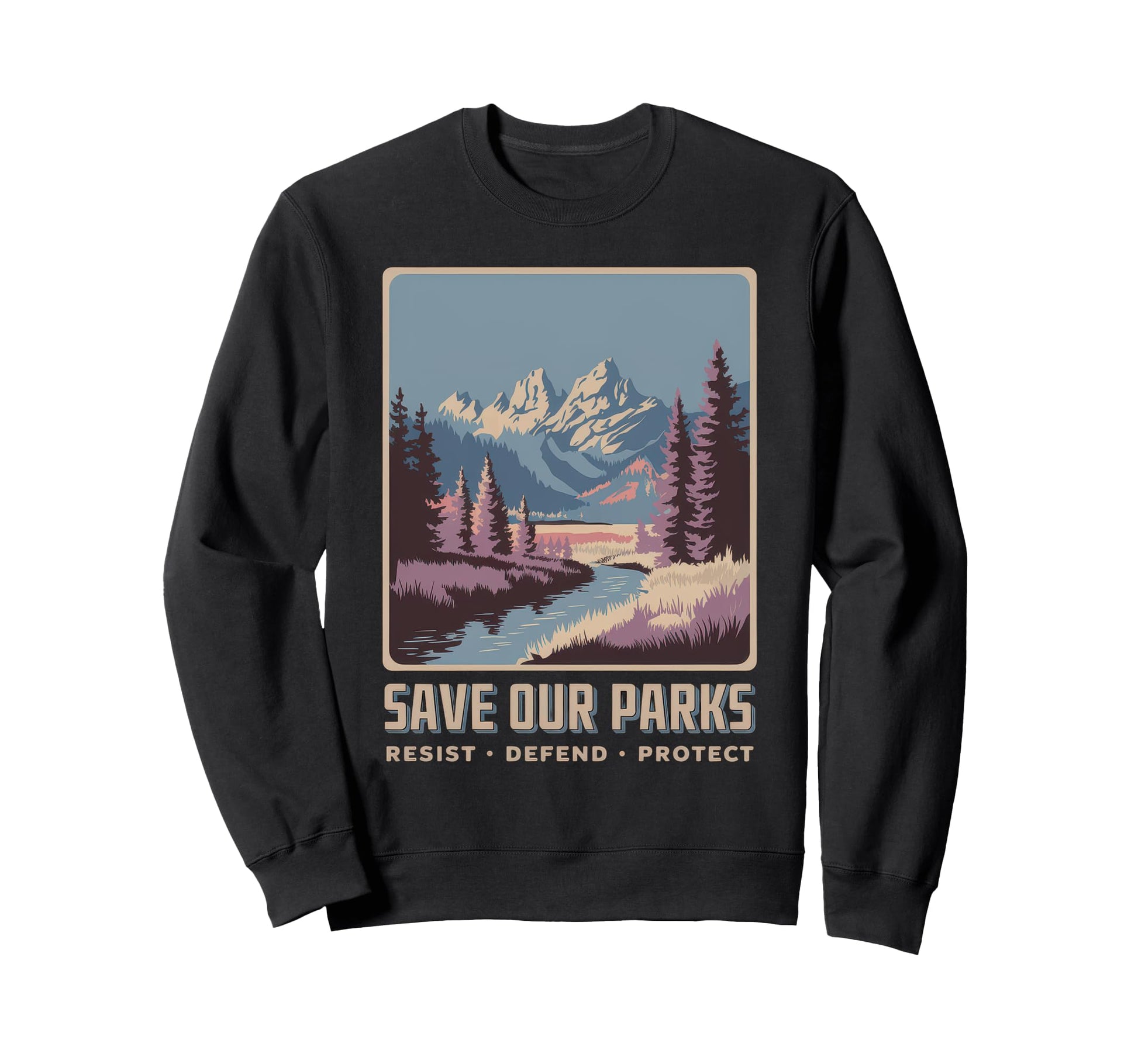 Save Our Parks Protect National Park Sweatshirt - Unique Graphic for Adults - T-Shirt, Sweatshirt, Hoodie
