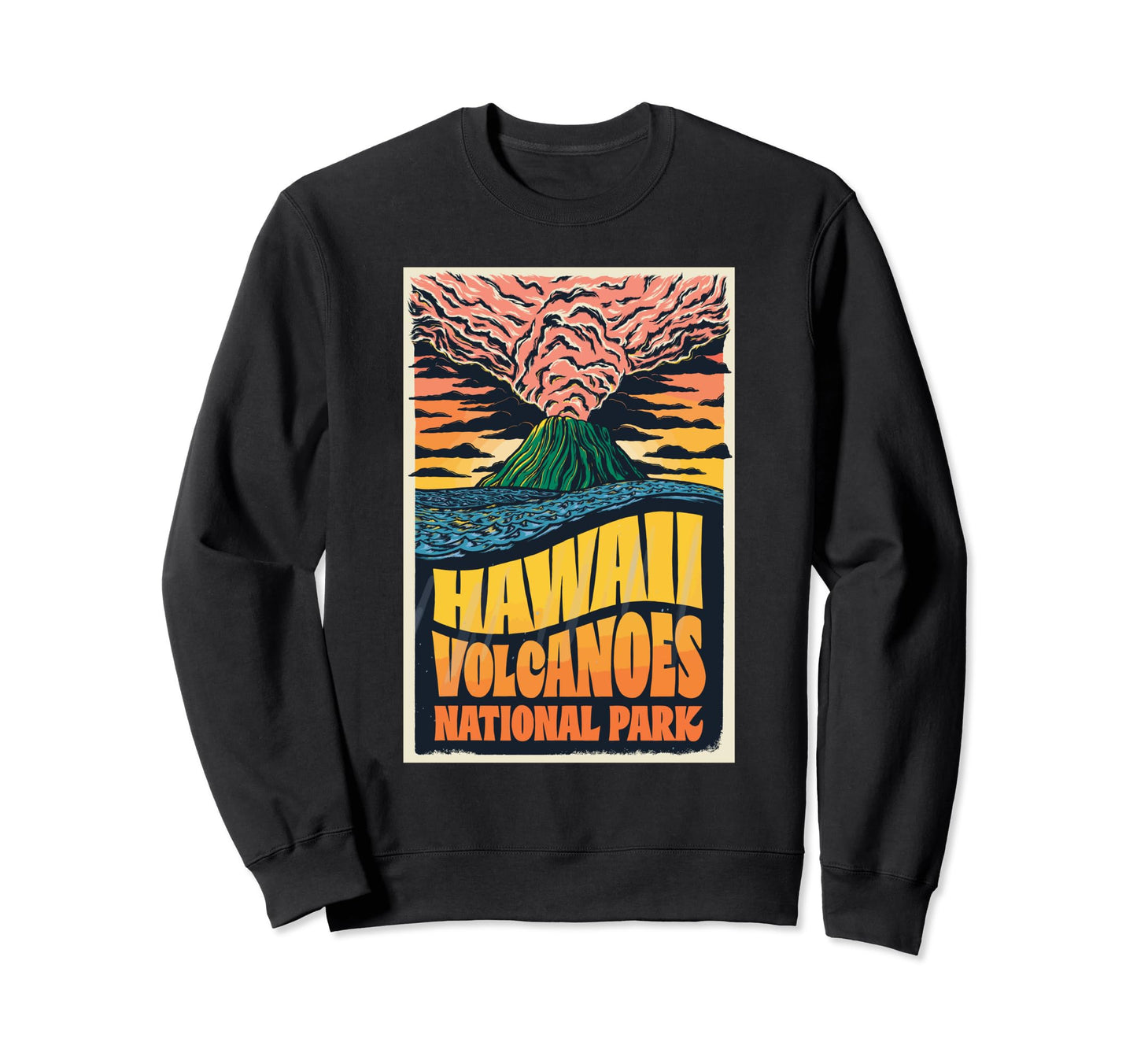 Hawaii Volcanoes National Park Sweatshirt - Casual Everyday Wear Men Women - T-Shirt, Sweatshirt, Hoodie