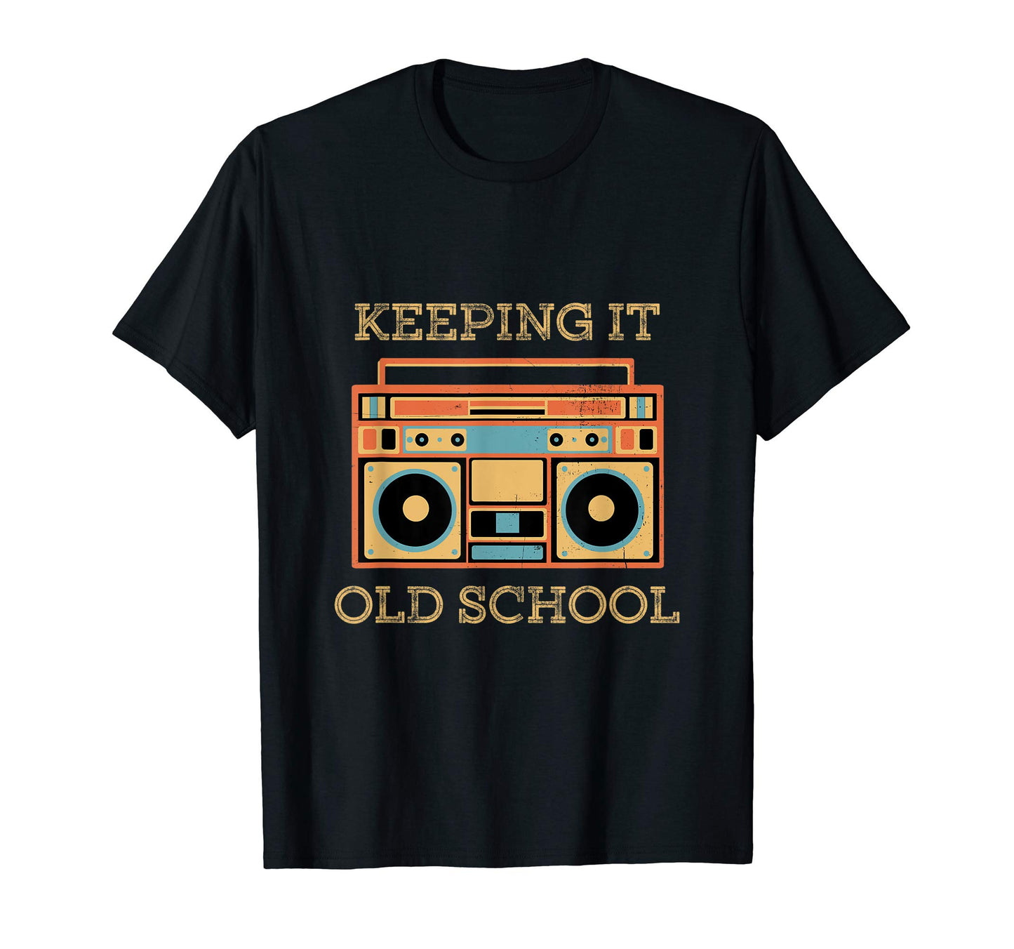Keeping It Old School Boombox 80S 90S T-Shirt - Novelty Apparel Men Women - T-Shirt, Sweatshirt, Hoodie