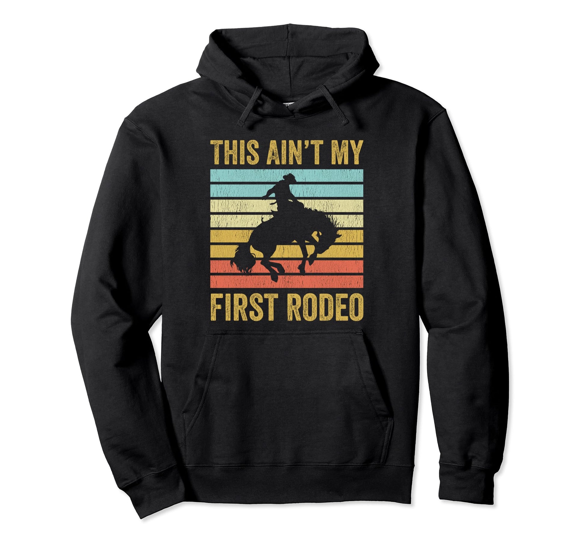 This Aint My First Rodeo Bronc Cowboy Hoodie - Minimalist Print for Adults - T-Shirt, Sweatshirt, Hoodie
