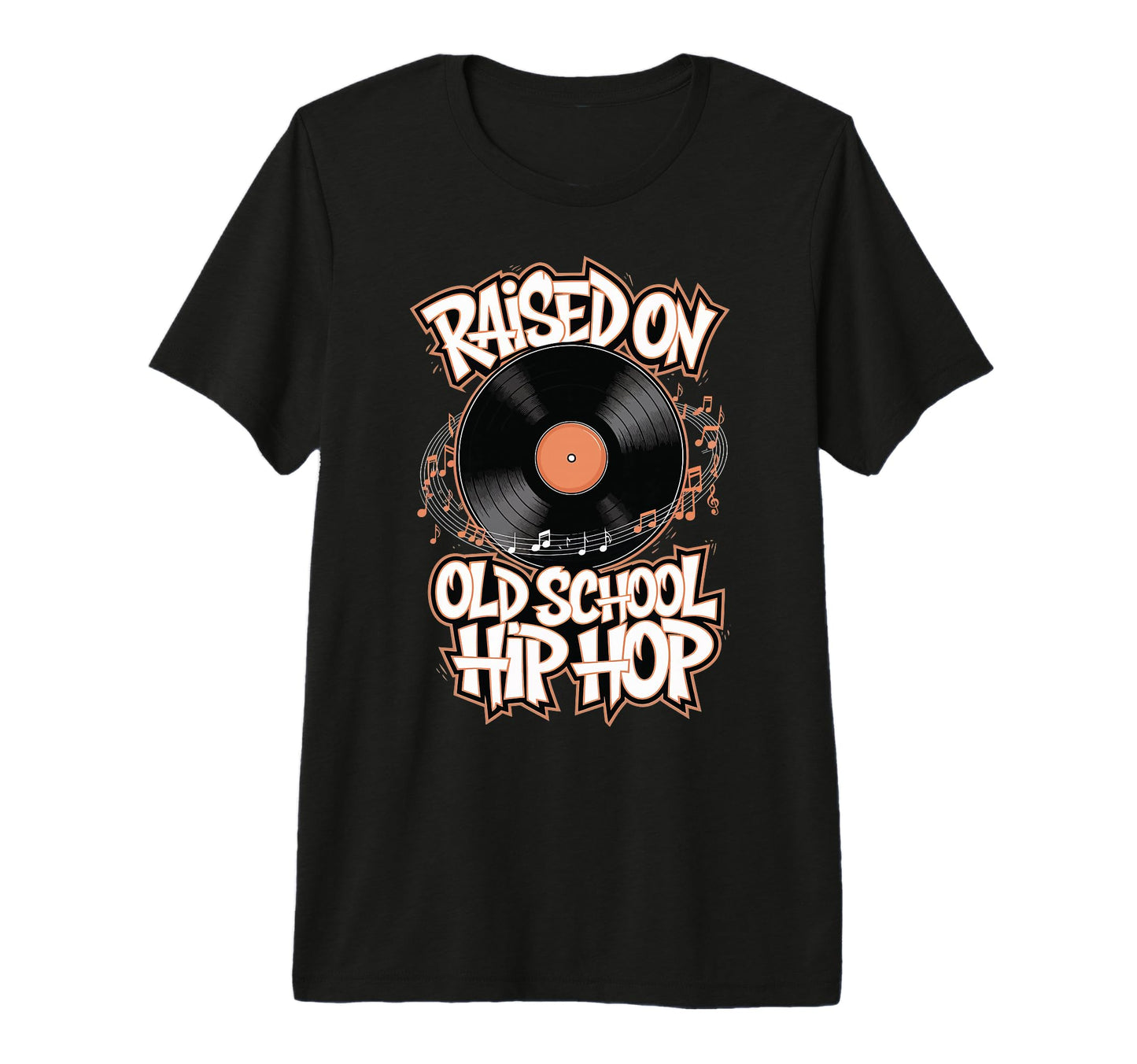 Raised Old School Hip Hop Tri T-Shirt - Casual Everyday Wear Men Women - T-Shirt, Sweatshirt, Hoodie