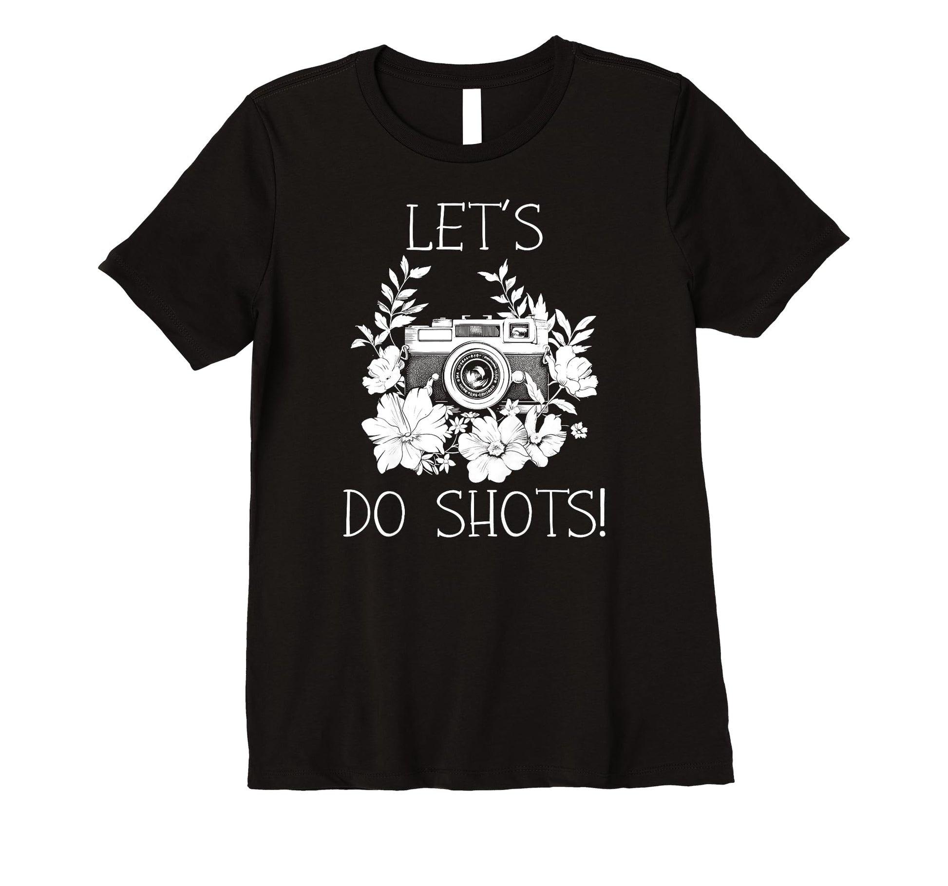 Womens Photographer Lets Do Shots T-Shirt - Trendy Graphic Men Women - T-Shirt, Sweatshirt, Hoodie