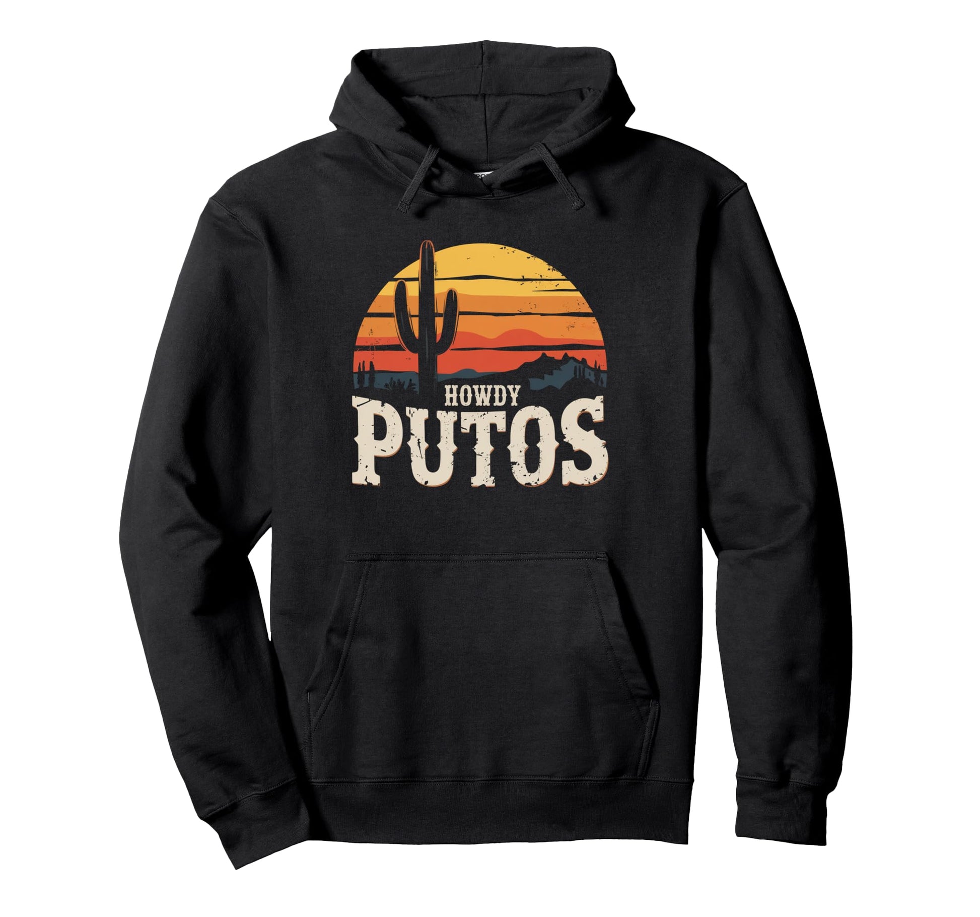 Howdy Putos Funny Cactus Western Howdy Putos Hoodie - Graphic Print Unisex - T-Shirt, Sweatshirt, Hoodie
