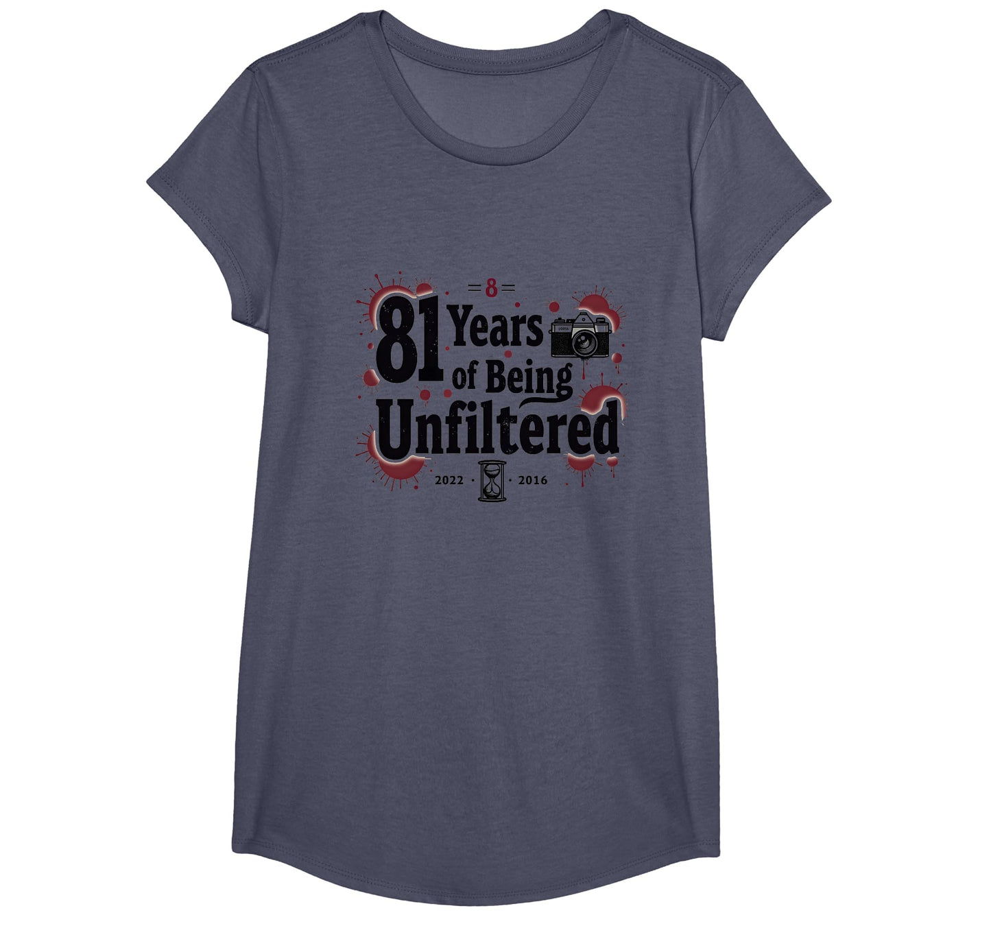 Birthday Gift 81 Years Unfiltered Funny T-Shirt - Graphic Print for Adults - T-Shirt, Sweatshirt, Hoodie