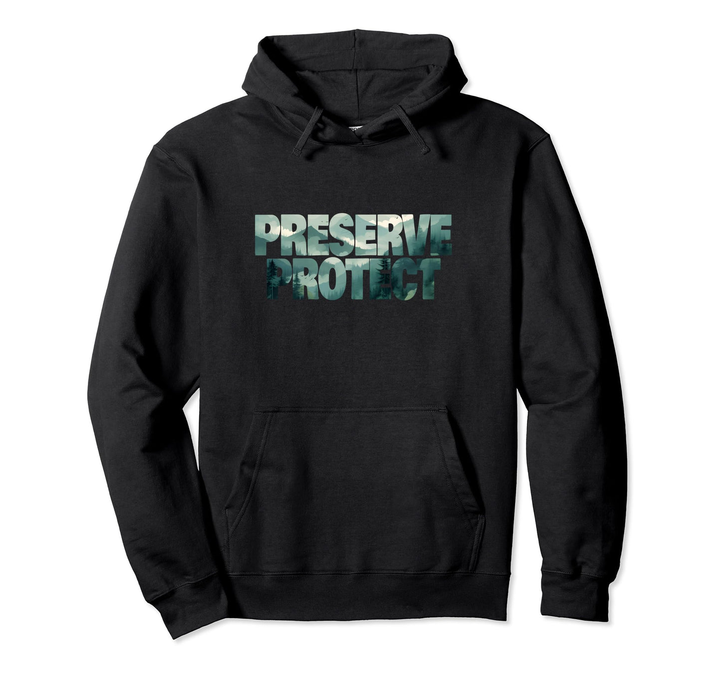 Preserve Protect National Park Forest Hoodie - Minimalist Print for Adults - T-Shirt, Sweatshirt, Hoodie