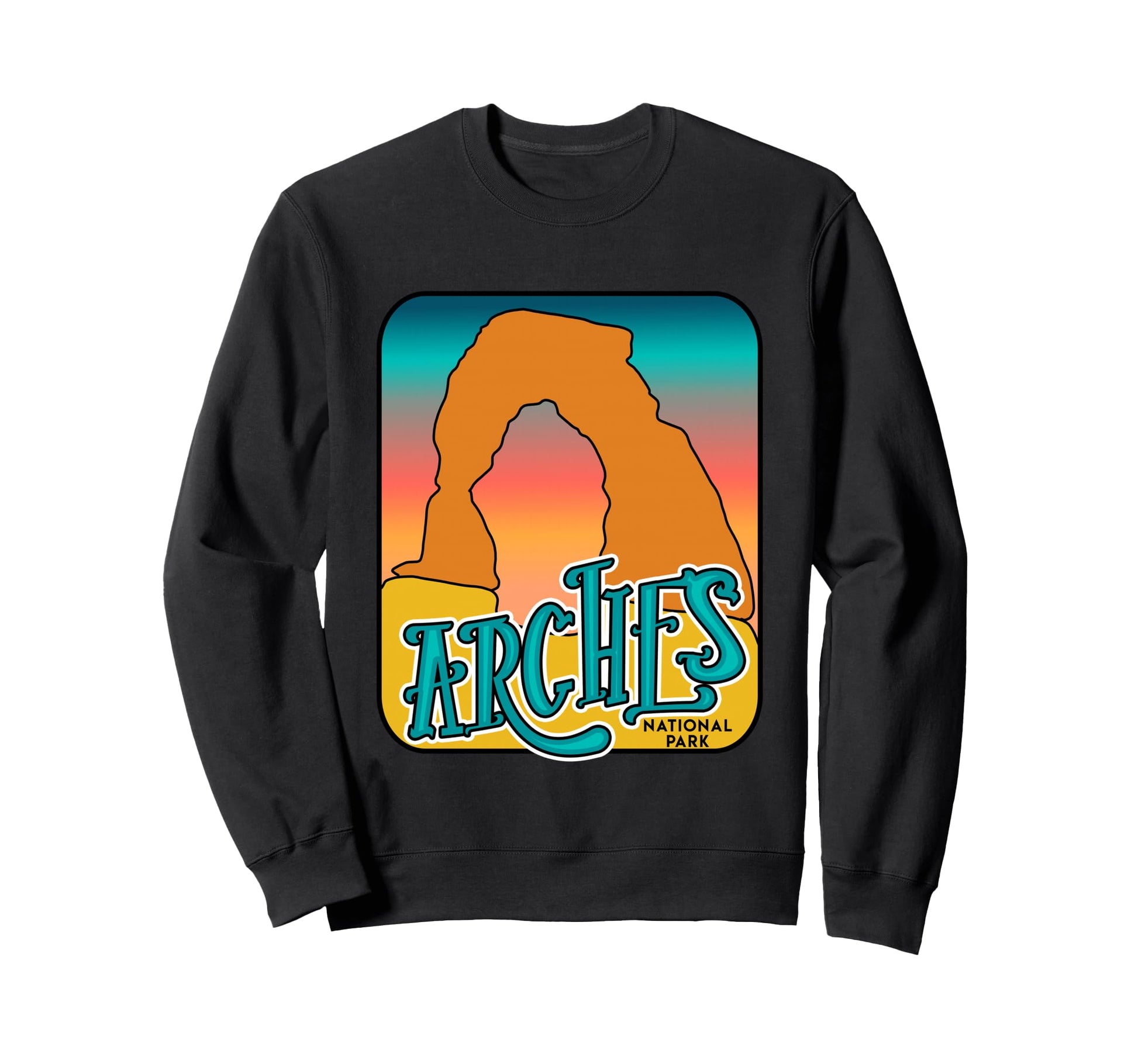 Arches National Park Souvenir Sweatshirt - Streetwear Style Men Women - T-Shirt, Sweatshirt, Hoodie