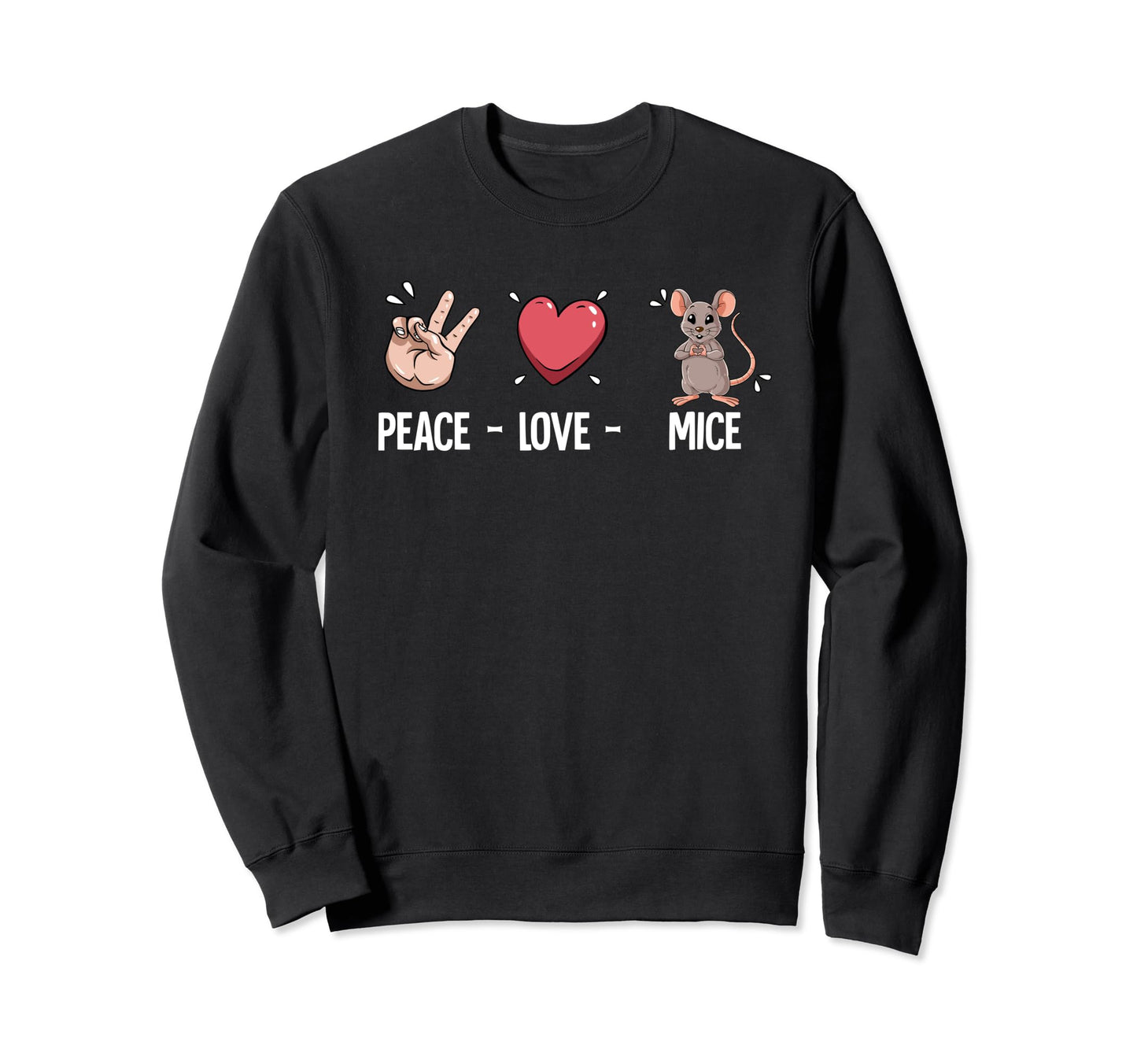 Peace Love Mice Sweatshirt - Unique Graphic for Adults - T-Shirt, Sweatshirt, Hoodie