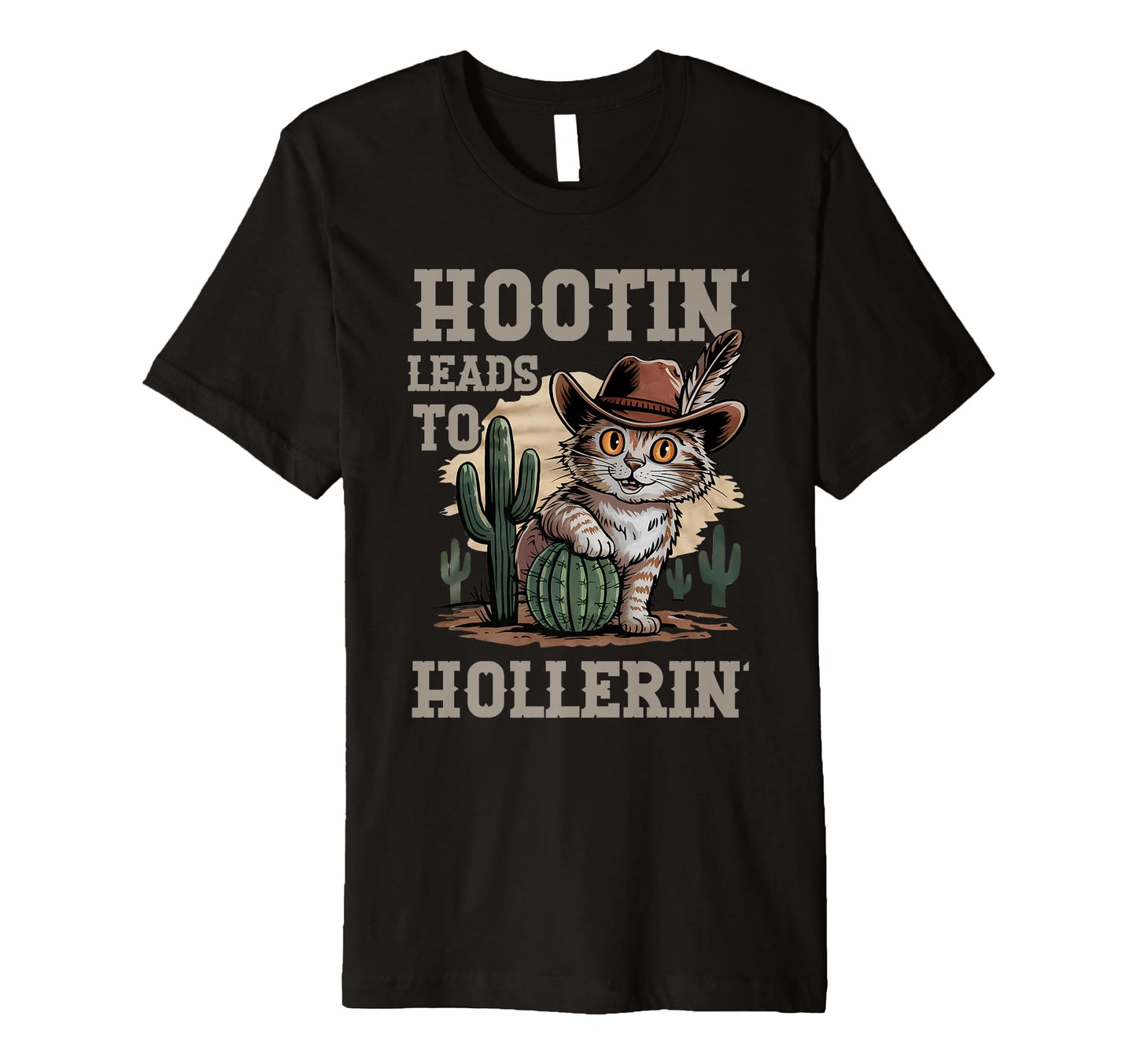 Hootin Leads To Hollerin Funny Cowboy T-Shirt - Aesthetic Graphic Unisex - T-Shirt, Sweatshirt, Hoodie