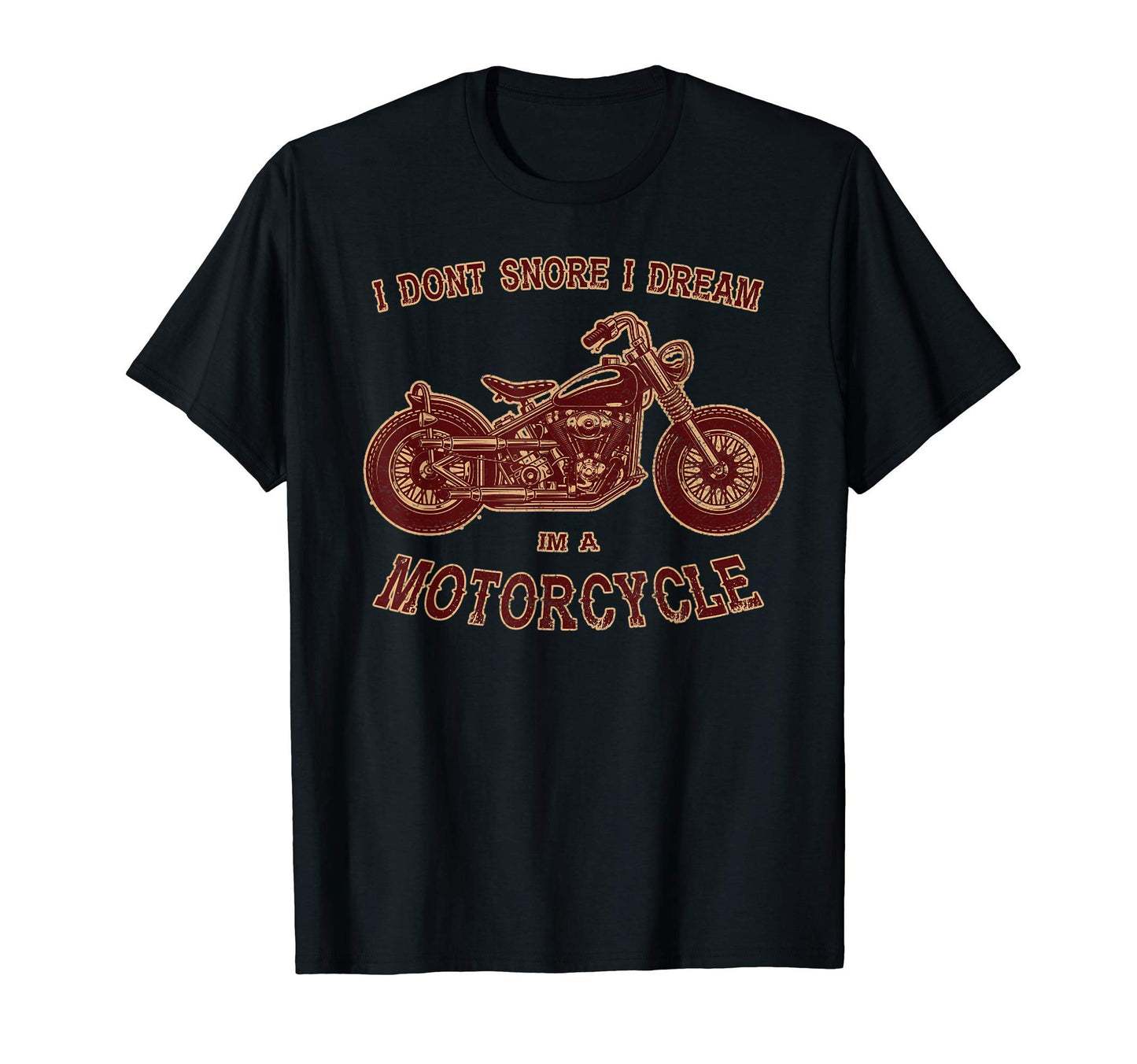 Dont Snore I Dream I Am Motorcycle T-Shirt - Trendy Graphic for Adults - T-Shirt, Sweatshirt, Hoodie