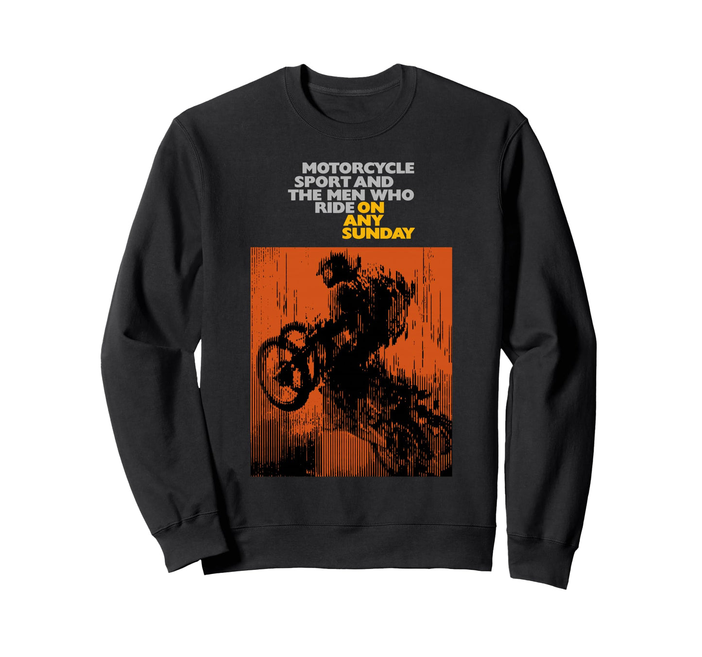 Any Sunday 1971 Motorcycle Movie Sweatshirt - Fun Novelty Design Unisex - T-Shirt, Sweatshirt, Hoodie