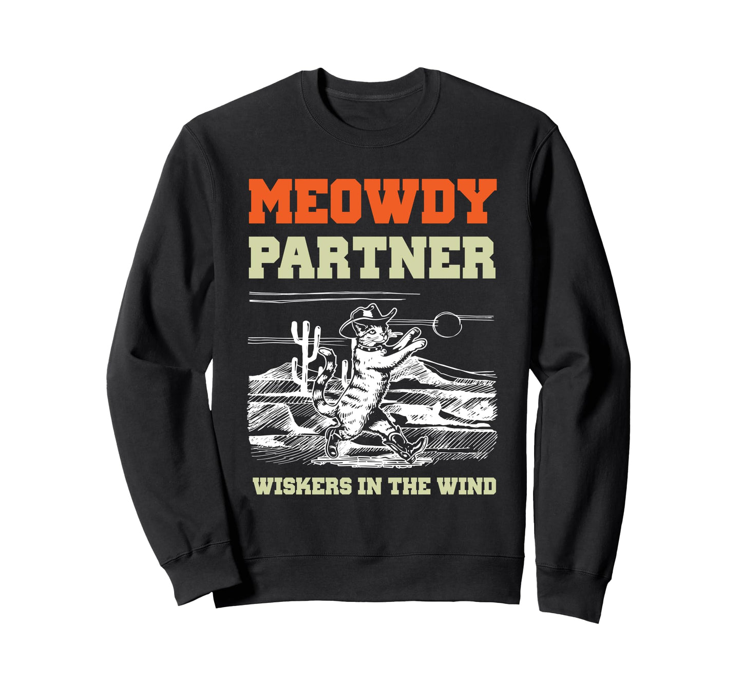 Meowdy Partner Cowboy Cat Howdy Sweatshirt - Aesthetic Graphic Unisex - T-Shirt, Sweatshirt, Hoodie
