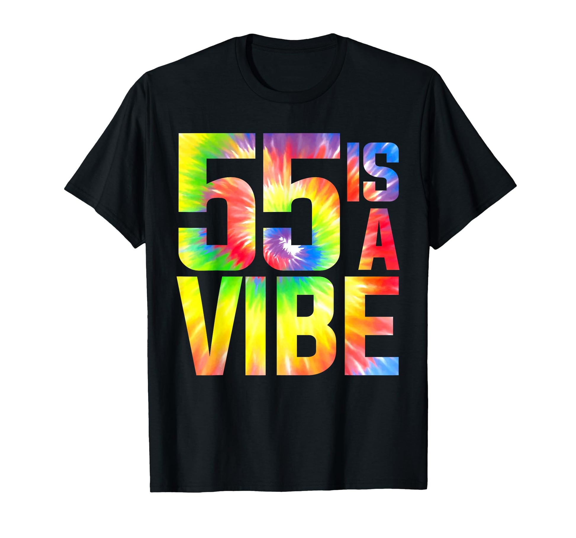 55 Is Vibe Funny Tie Dye Birthday 55 Yo T-Shirt - Graphic Print for Adults - T-Shirt, Sweatshirt, Hoodie