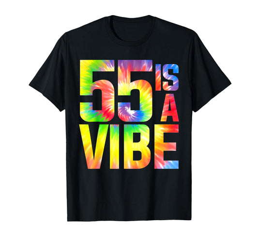 55 Is Vibe Funny Tie Dye Birthday 55 Yo T-Shirt - Graphic Print for Adults - T-Shirt, Sweatshirt, Hoodie