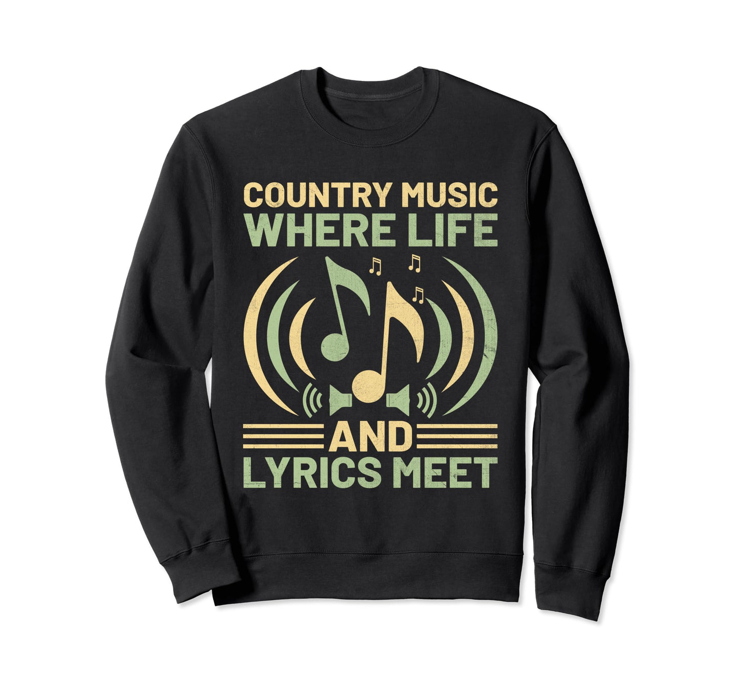 County Music Music Lover Sweatshirt - Casual Everyday Wear Men Women - T-Shirt, Sweatshirt, Hoodie