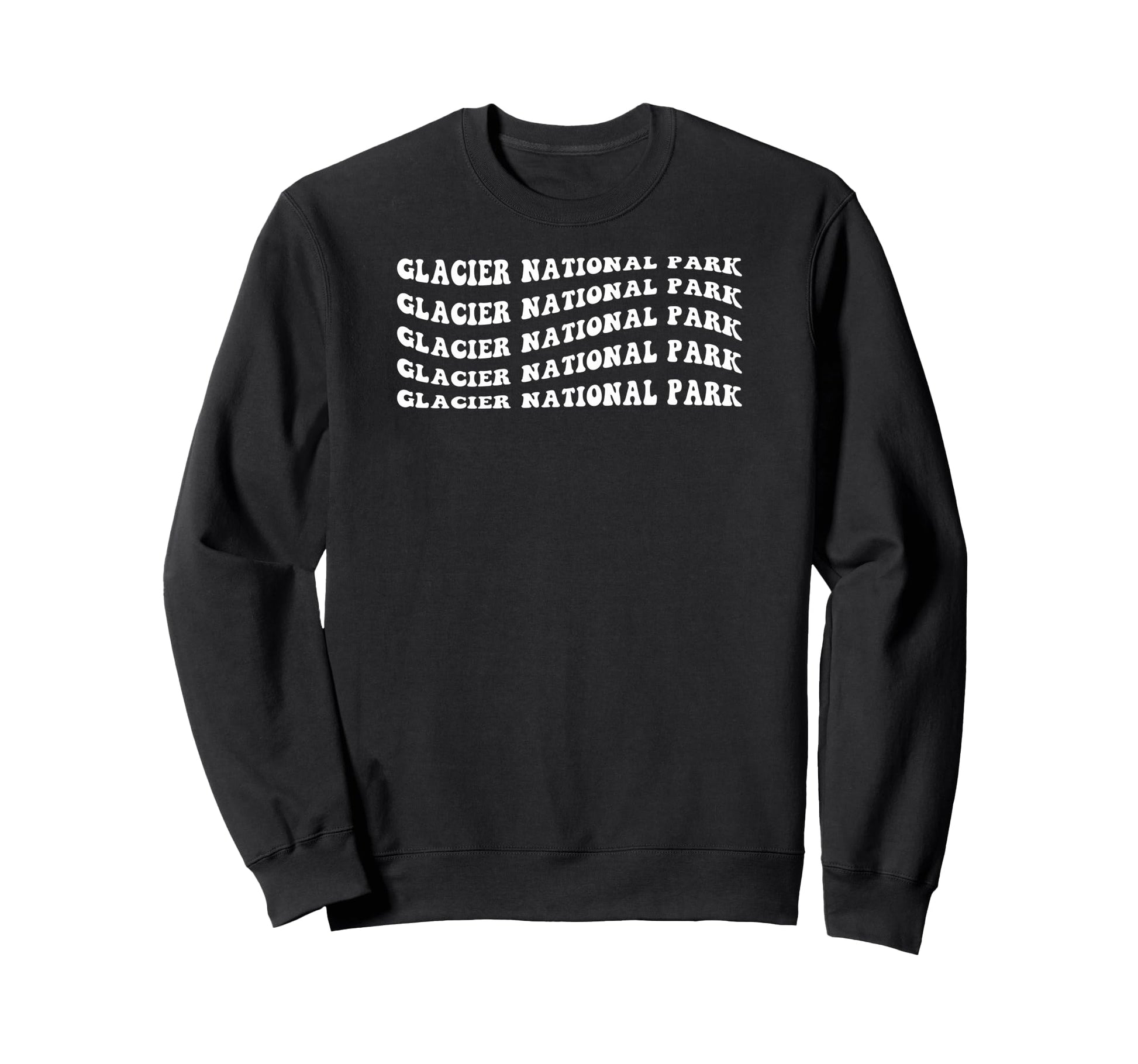 Glacier National Park Wavy Text Sweatshirt - Fun Novelty Design Unisex - T-Shirt, Sweatshirt, Hoodie